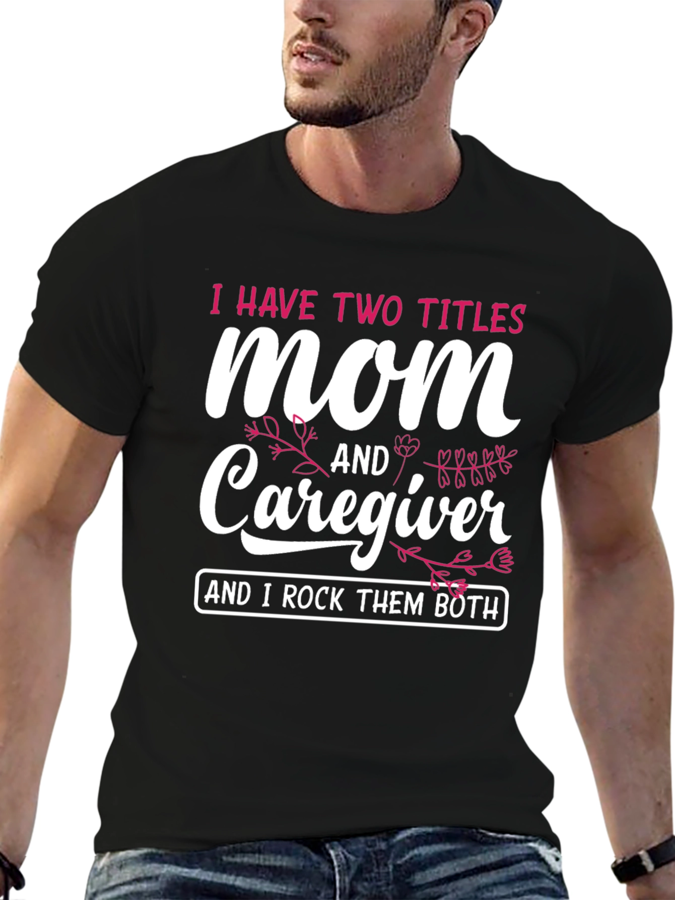 Mom and Caregiver T-Shirt