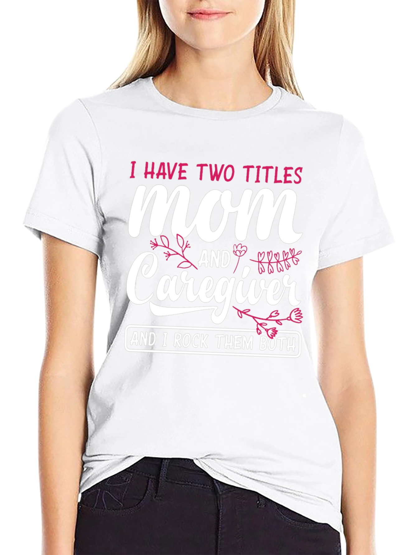 Mom and Caregiver T-Shirt