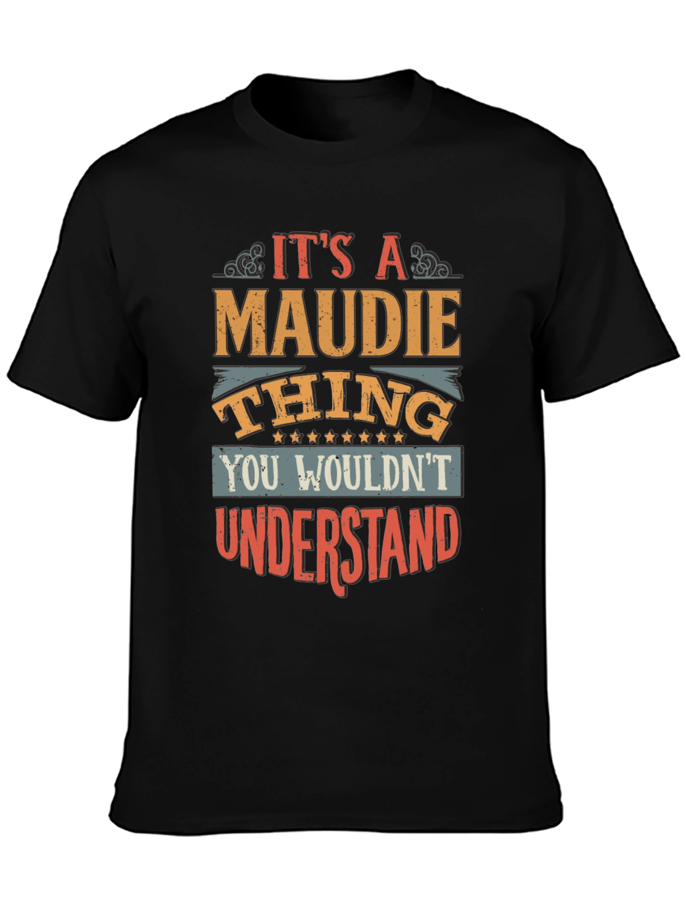 Its a Maudie Thing T-Shirt Funny Personalized Name Tee