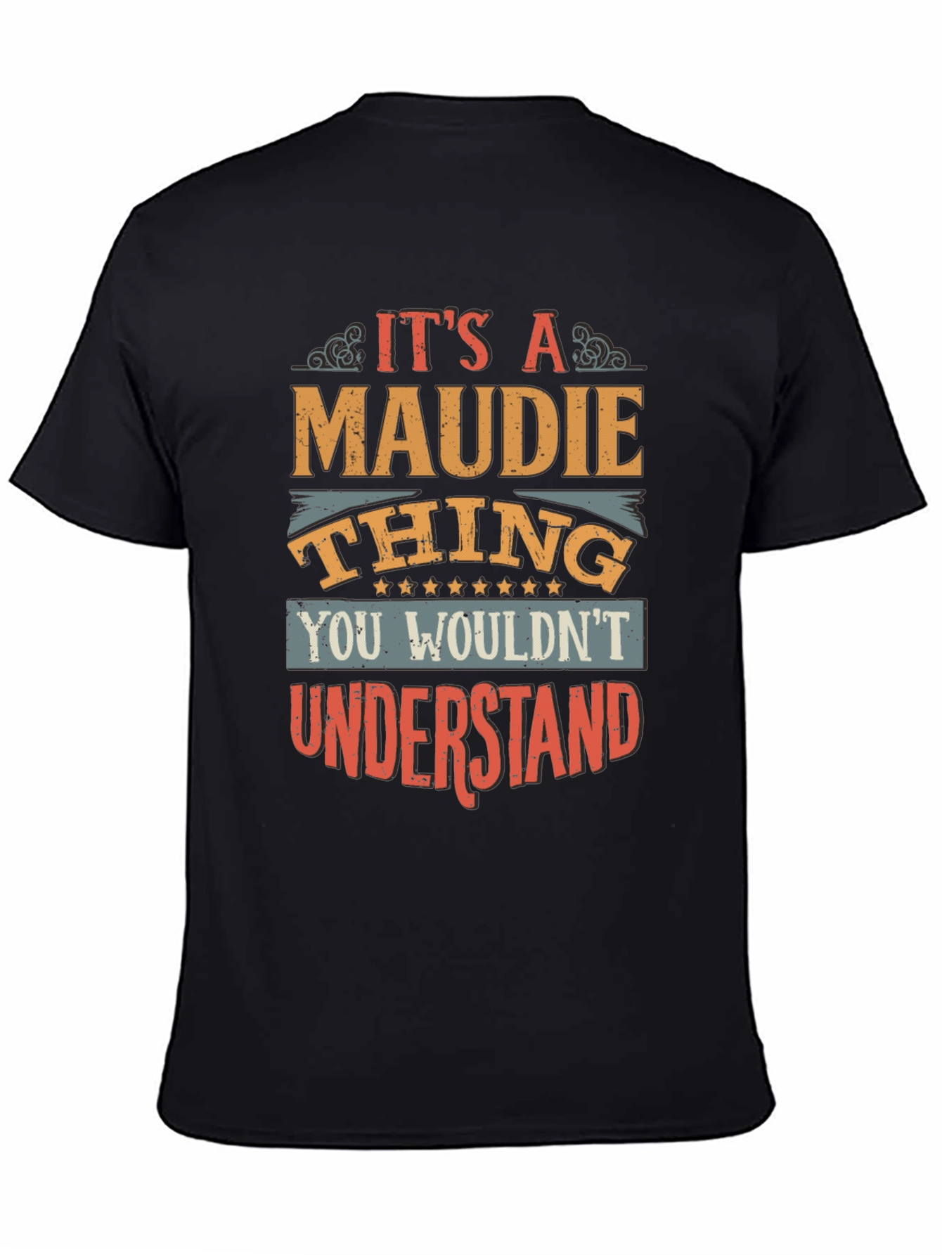 Its a Maudie Thing T-Shirt Funny Personalized Name Tee