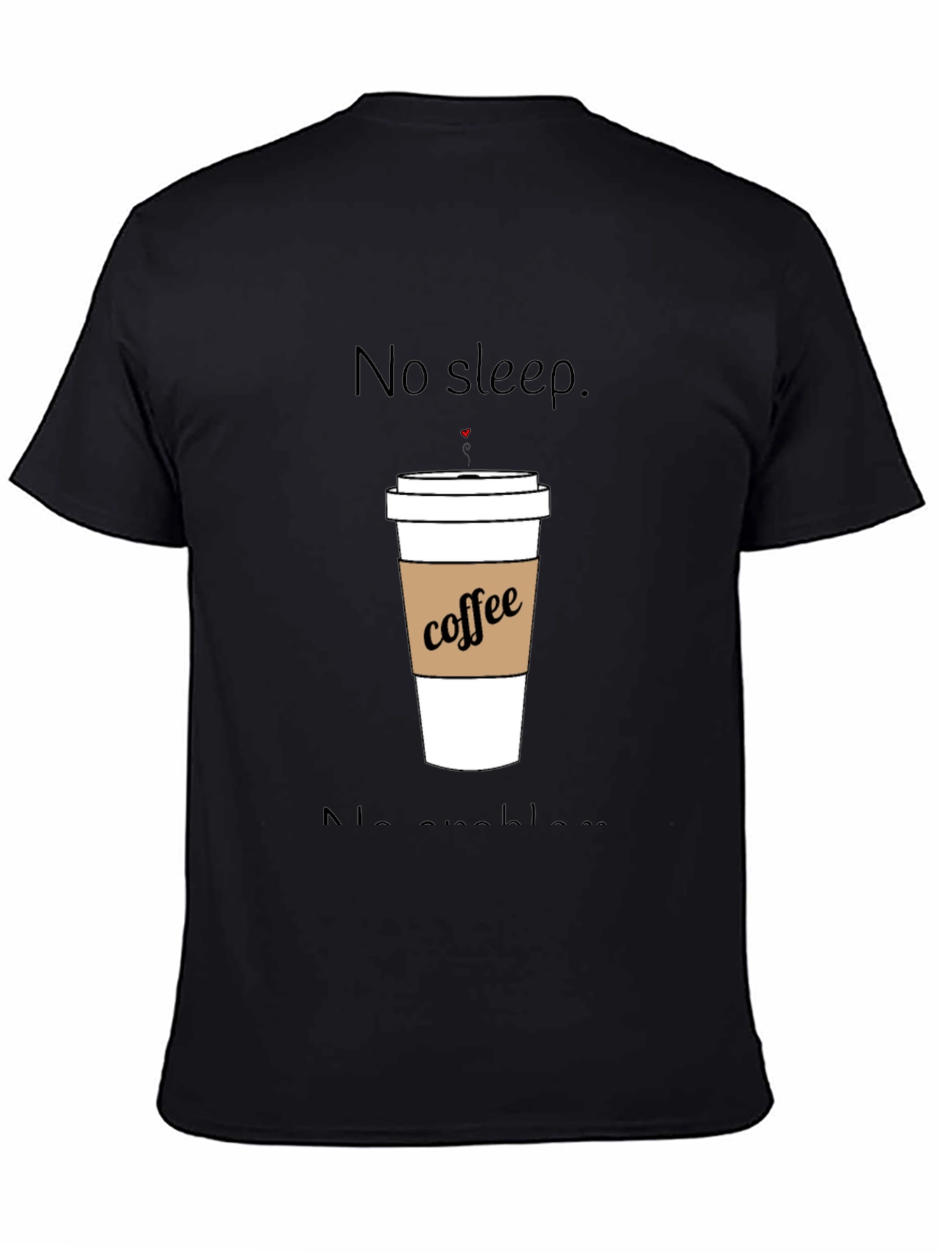 No Sleep Coffee T-Shirt