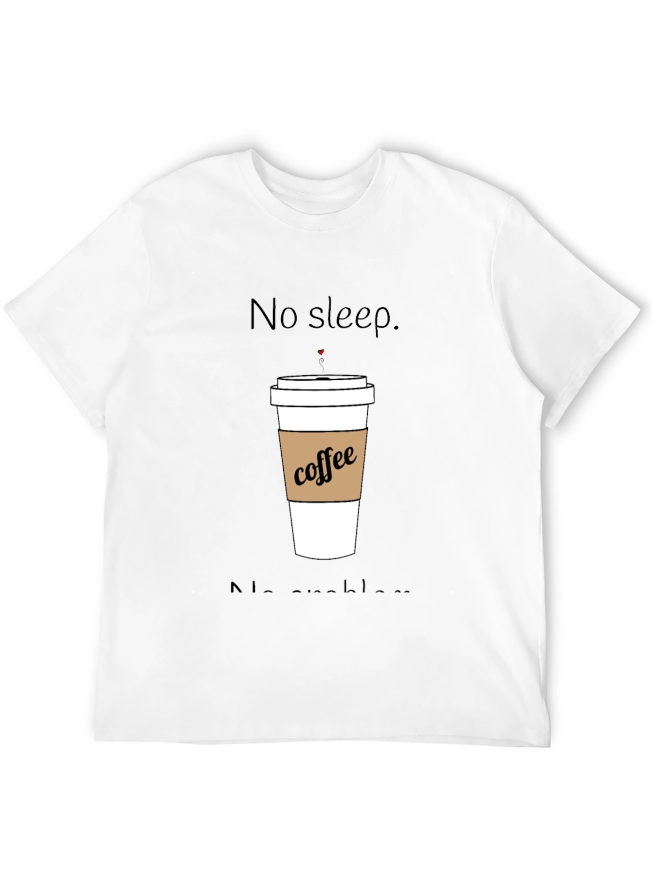 No Sleep Coffee T-Shirt