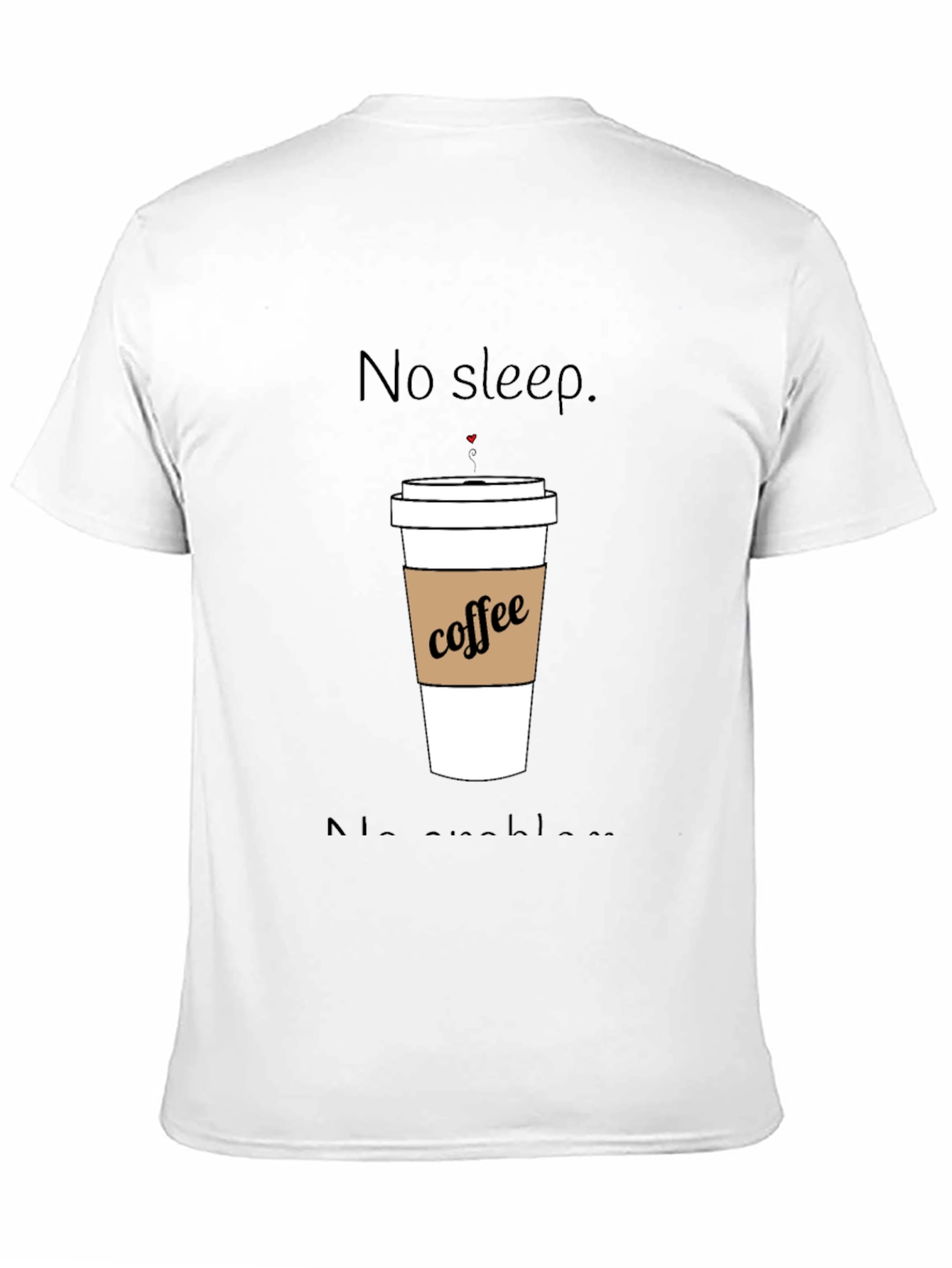 No Sleep Coffee T-Shirt