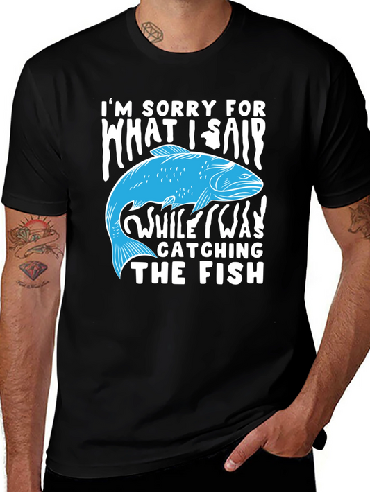Funny Fishing T-Shirt: Im Sorry For What I Said