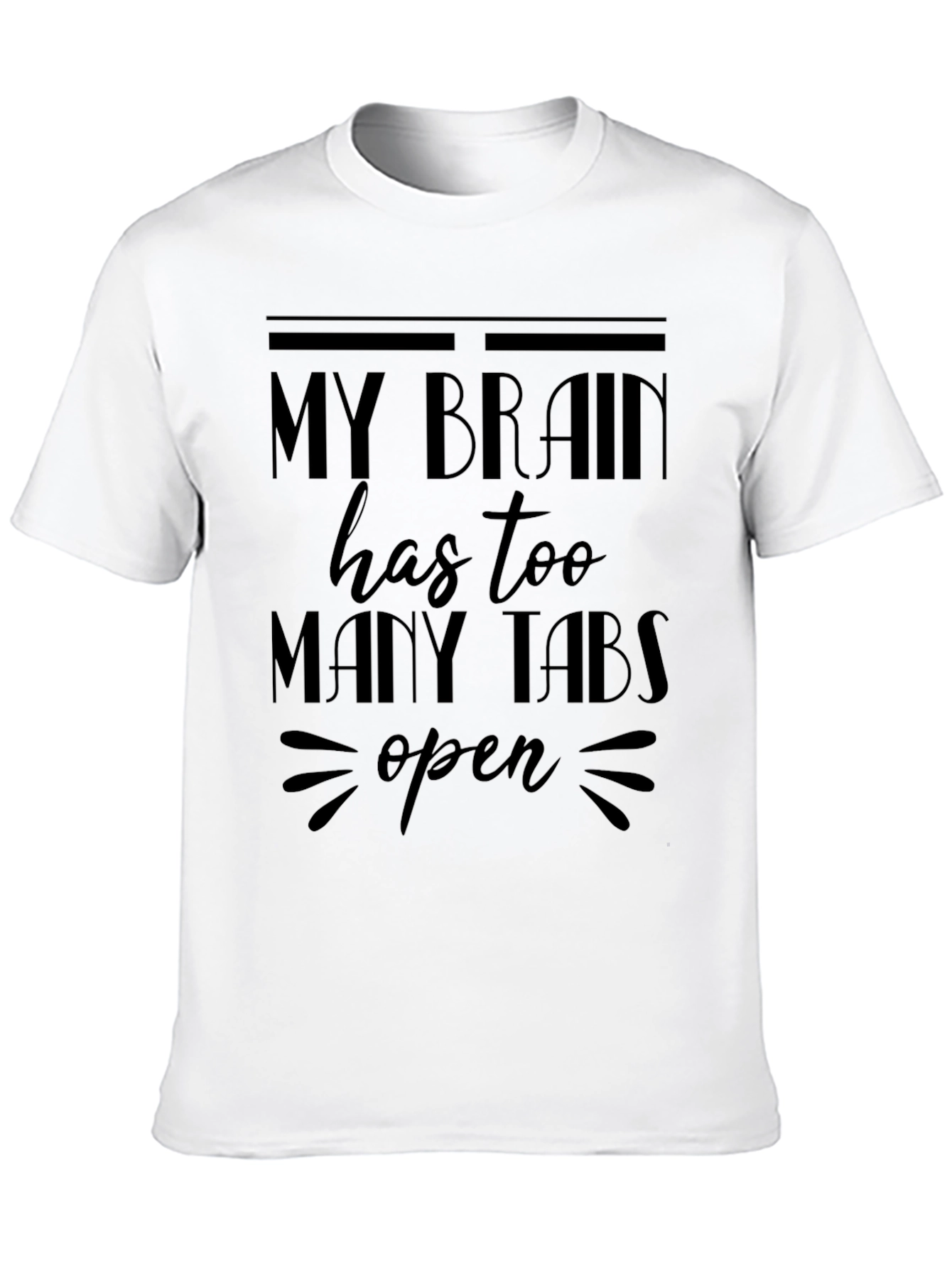 My Brain Has Too Many Tabs Open Black T-Shirt