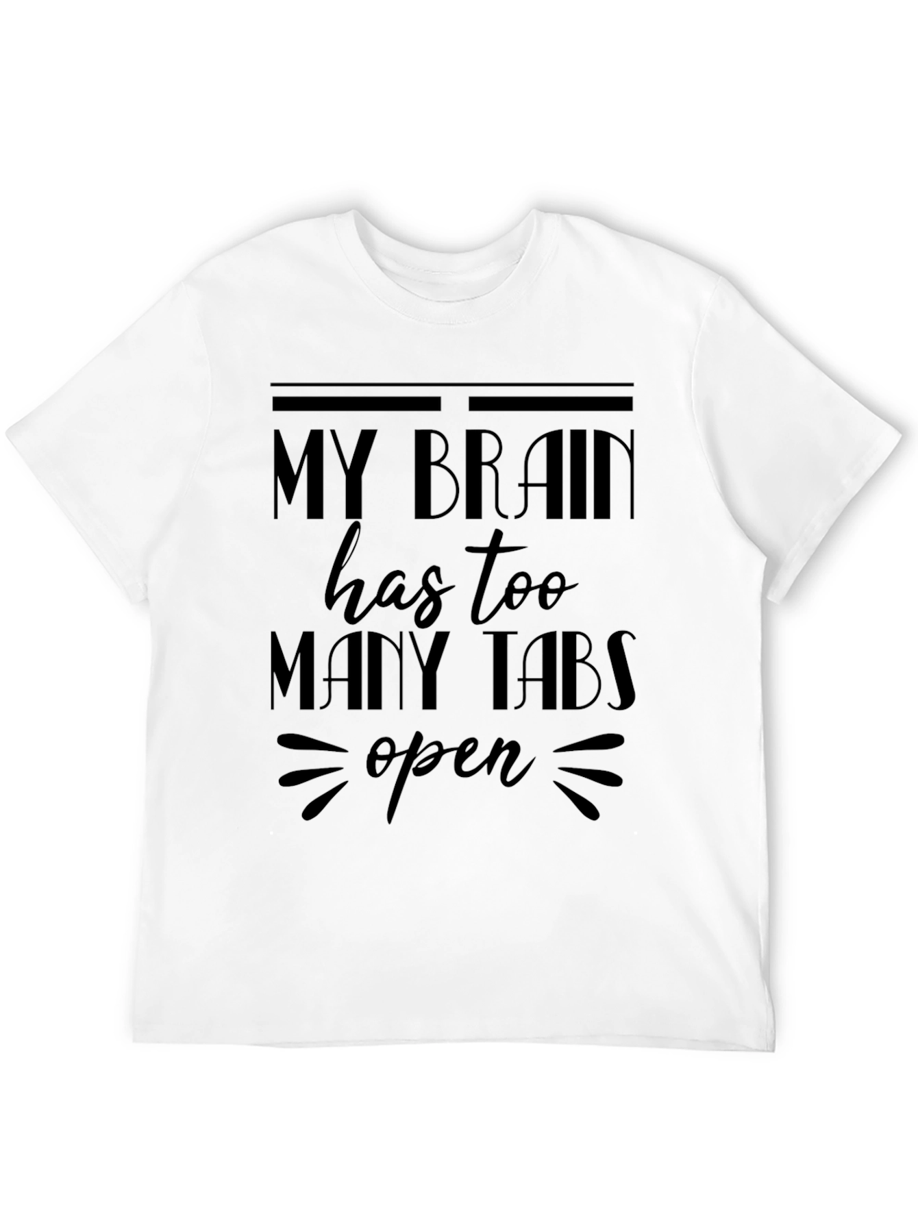 My Brain Has Too Many Tabs Open Black T-Shirt