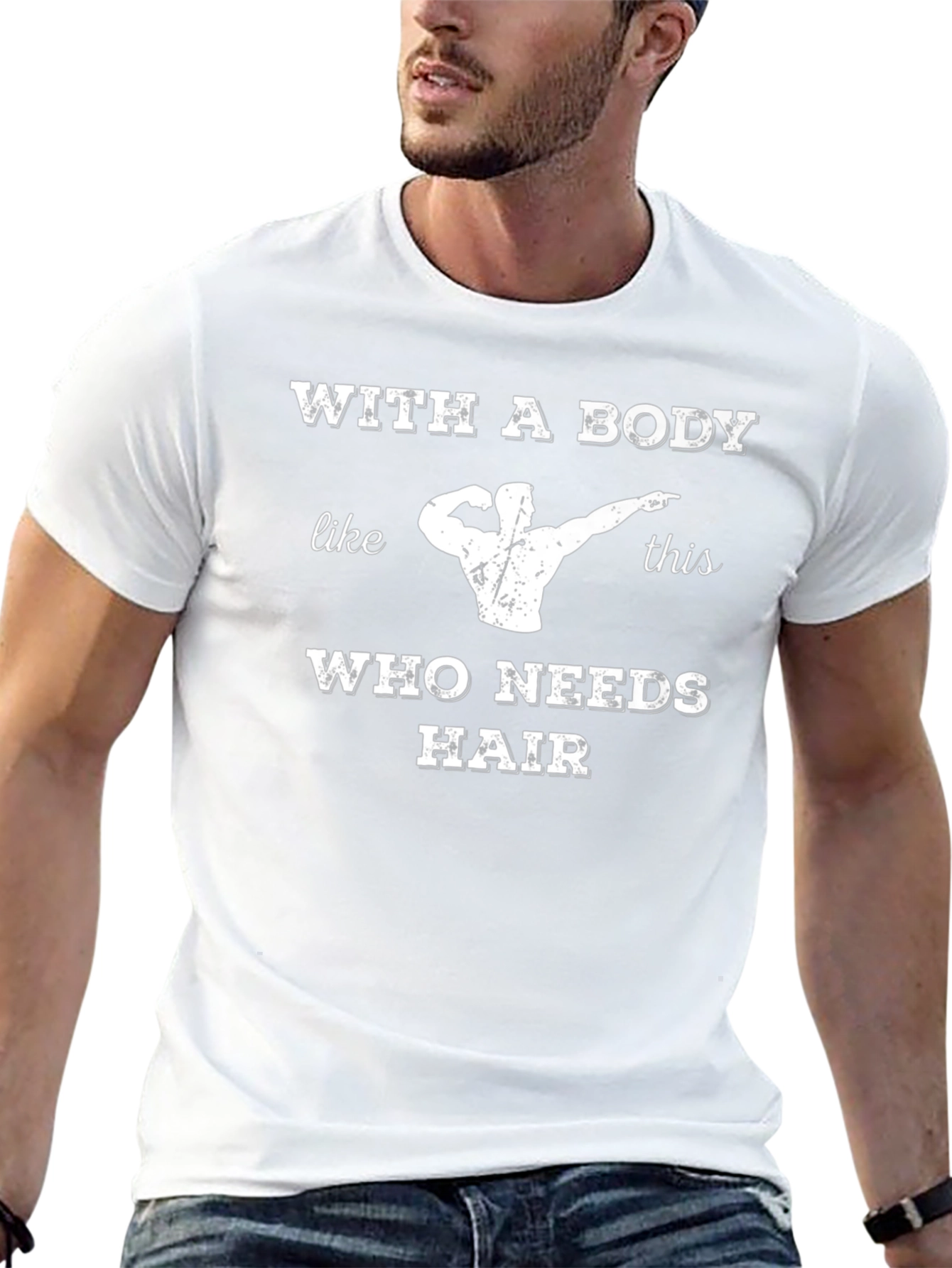 Body Goals T-Shirt: With a Body Like This
