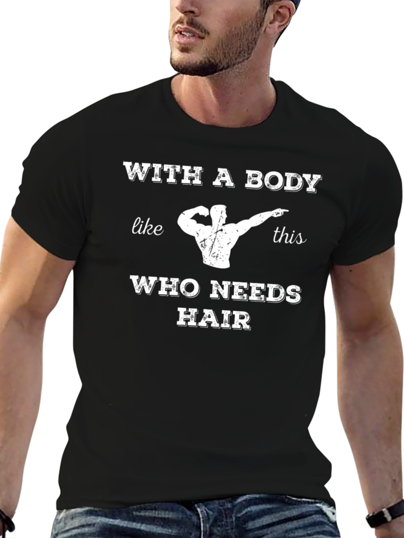 Body Goals T-Shirt: With a Body Like This