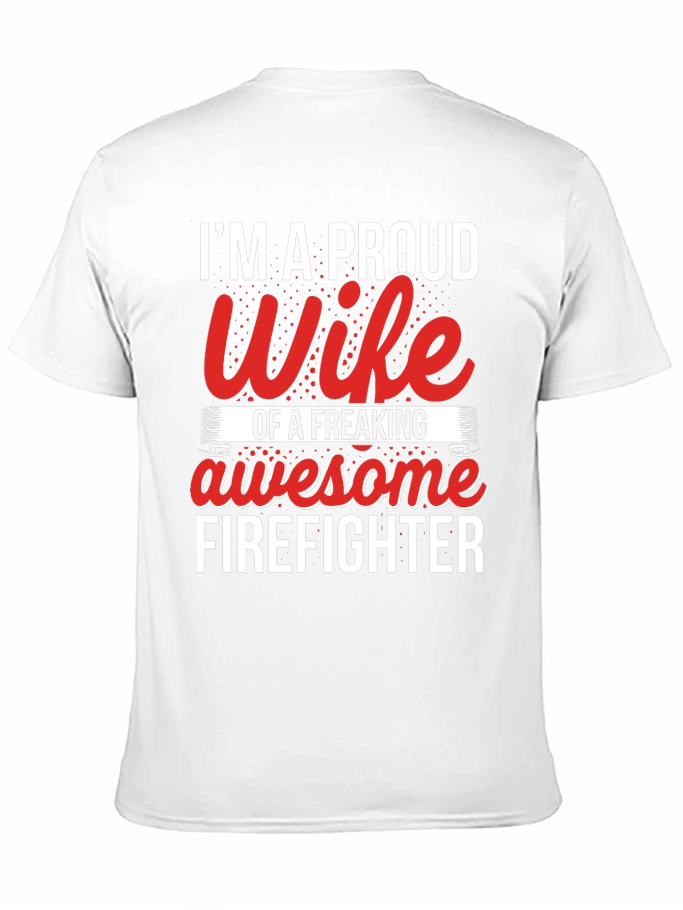 Proud Firefighter Wife T-Shirt