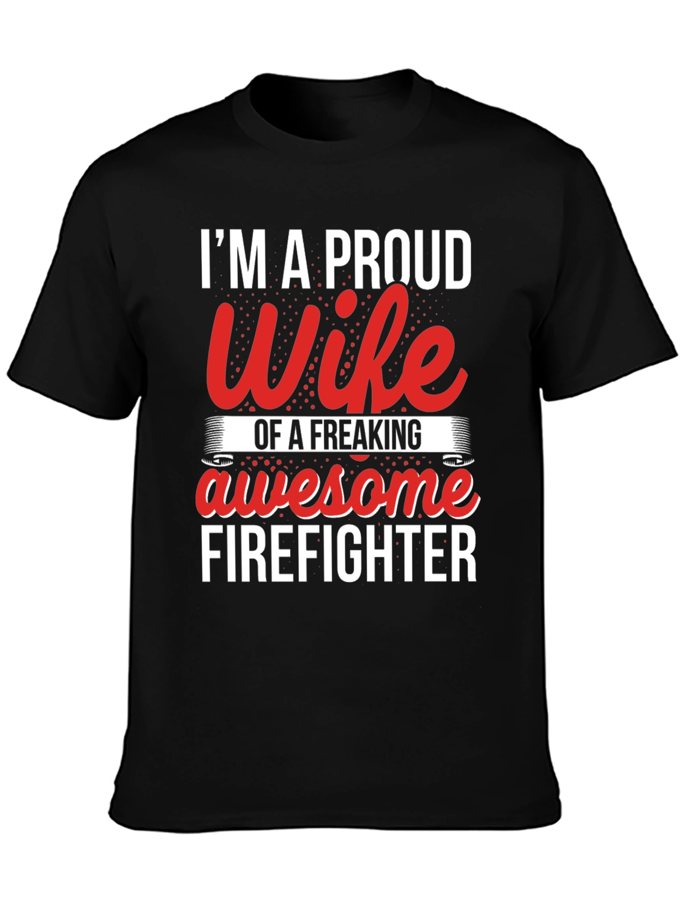 Proud Firefighter Wife T-Shirt