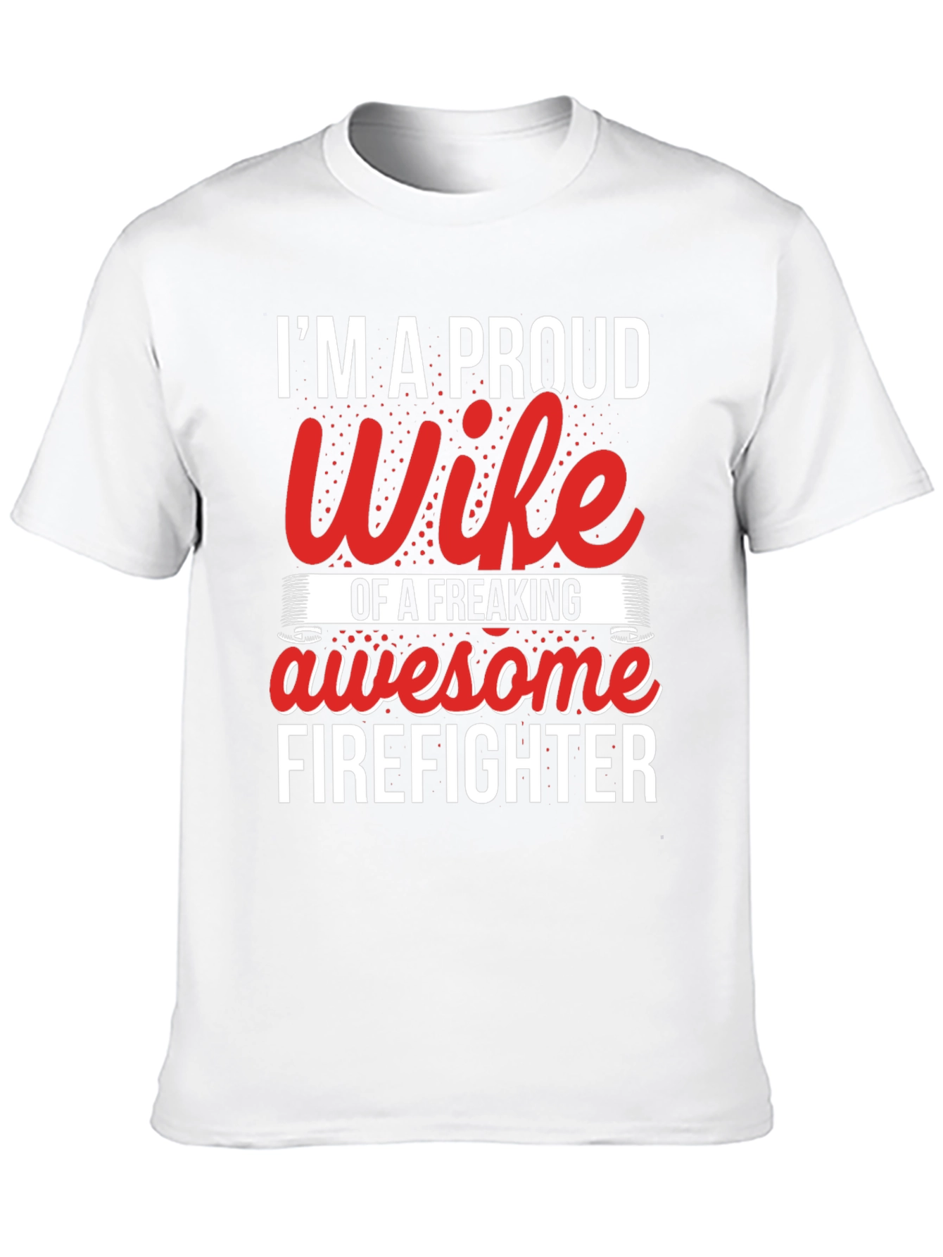 Proud Firefighter Wife T-Shirt