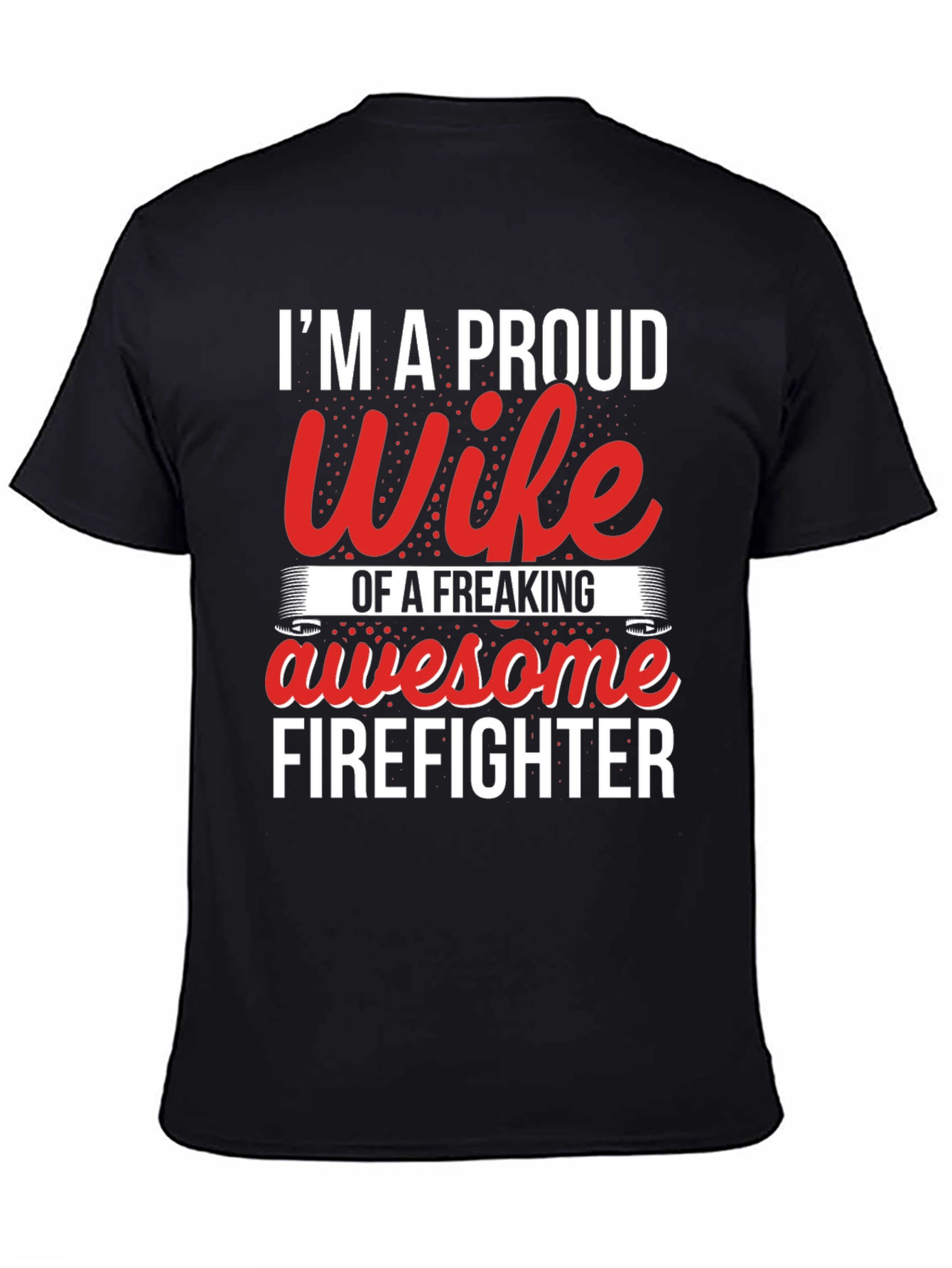 Proud Firefighter Wife T-Shirt