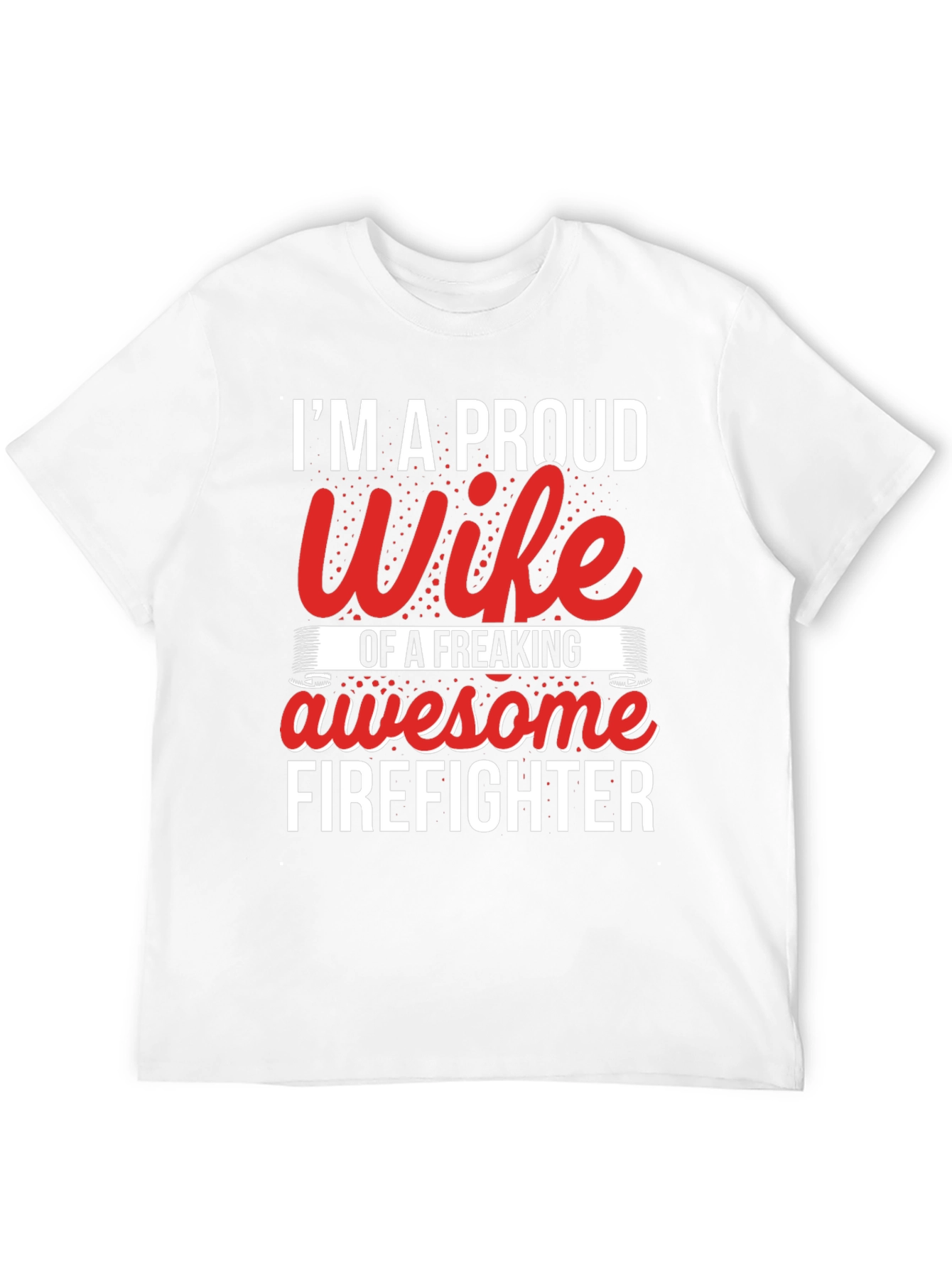 Proud Firefighter Wife T-Shirt