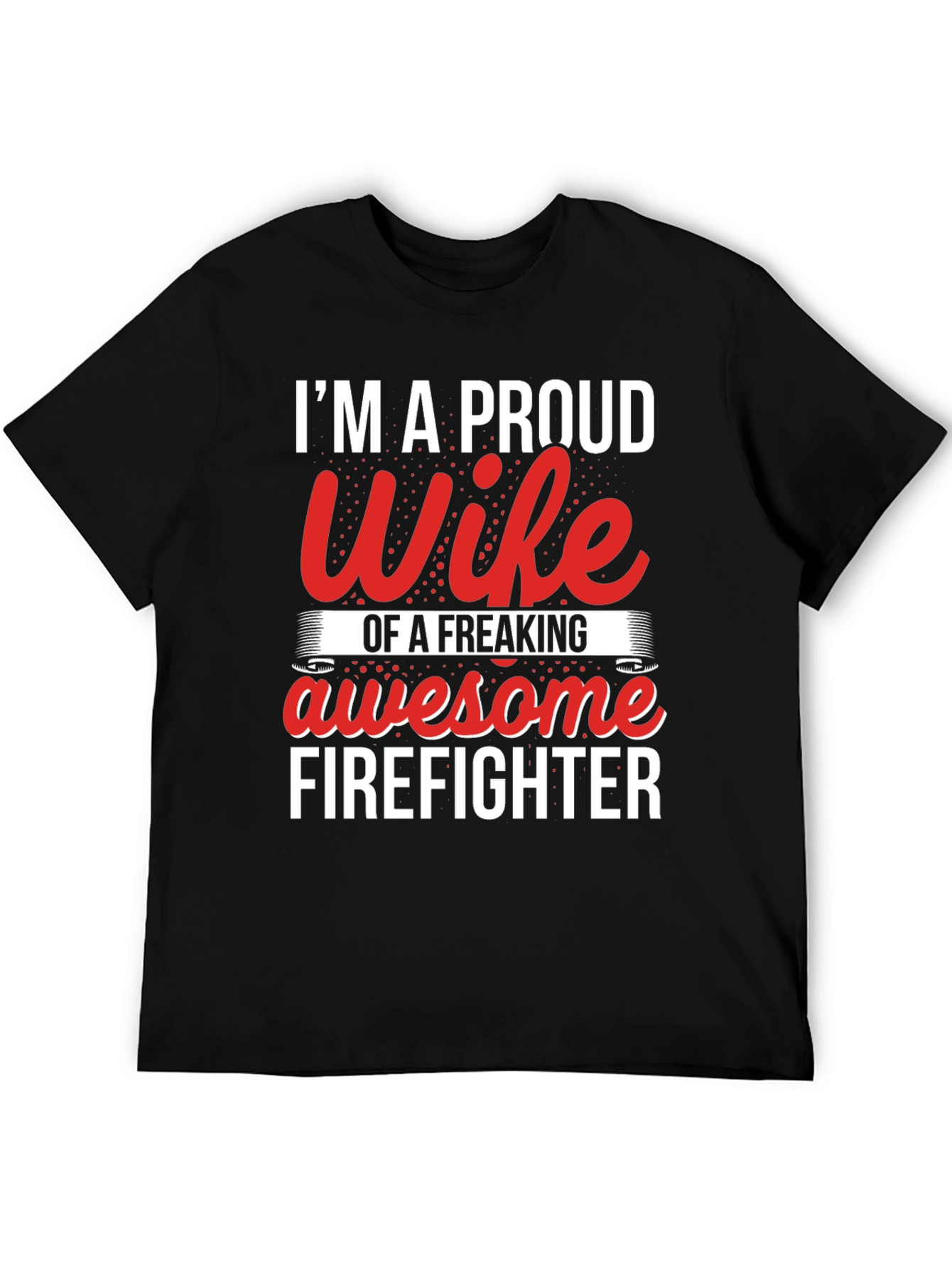 Proud Firefighter Wife T-Shirt