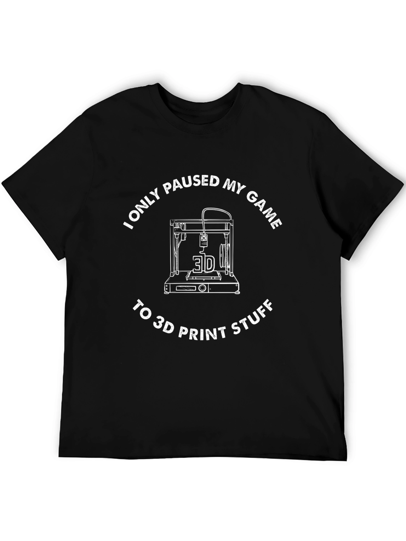 3D Print Gamer T-Shirt - Funny 3D Printer Tee