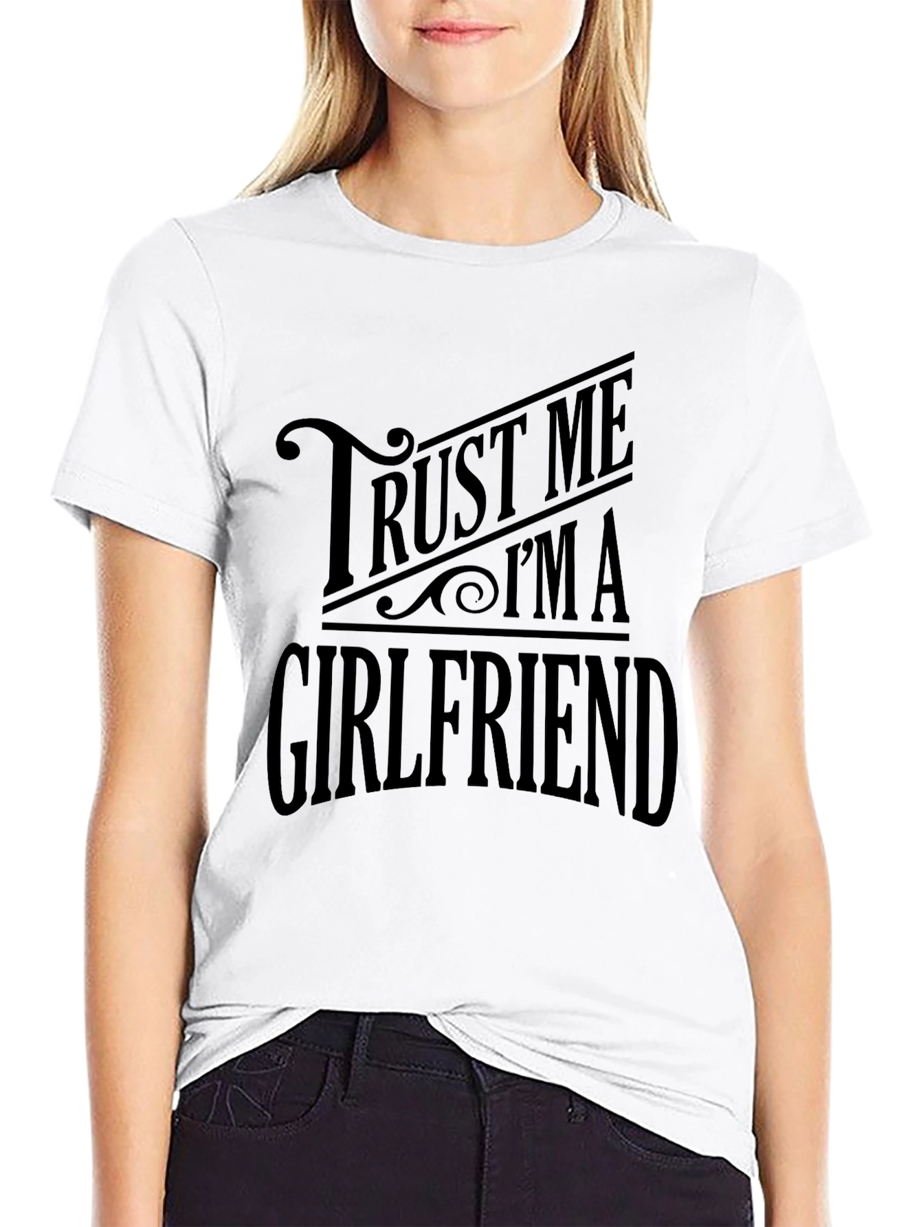 Trust Me Im A Girlfriend Black T-Shirt