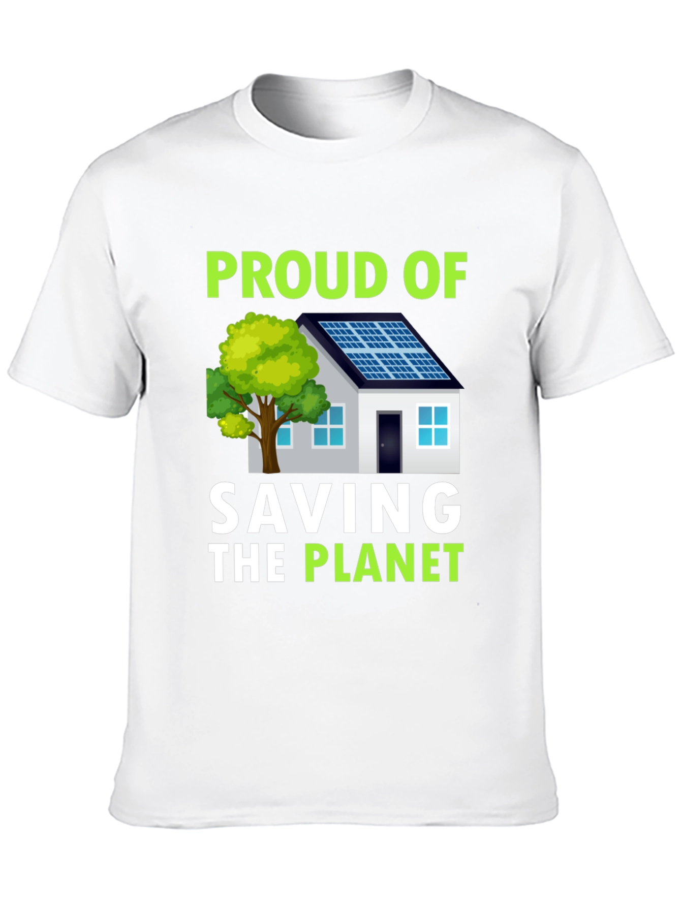 Proud To Save The Planet Solar Energy House T-Shirt