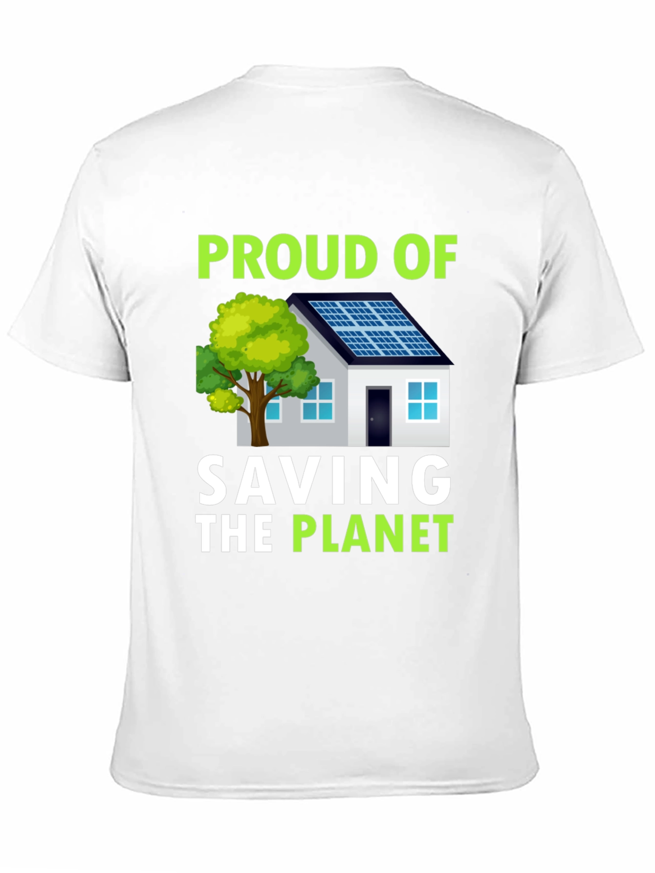 Proud To Save The Planet Solar Energy House T-Shirt