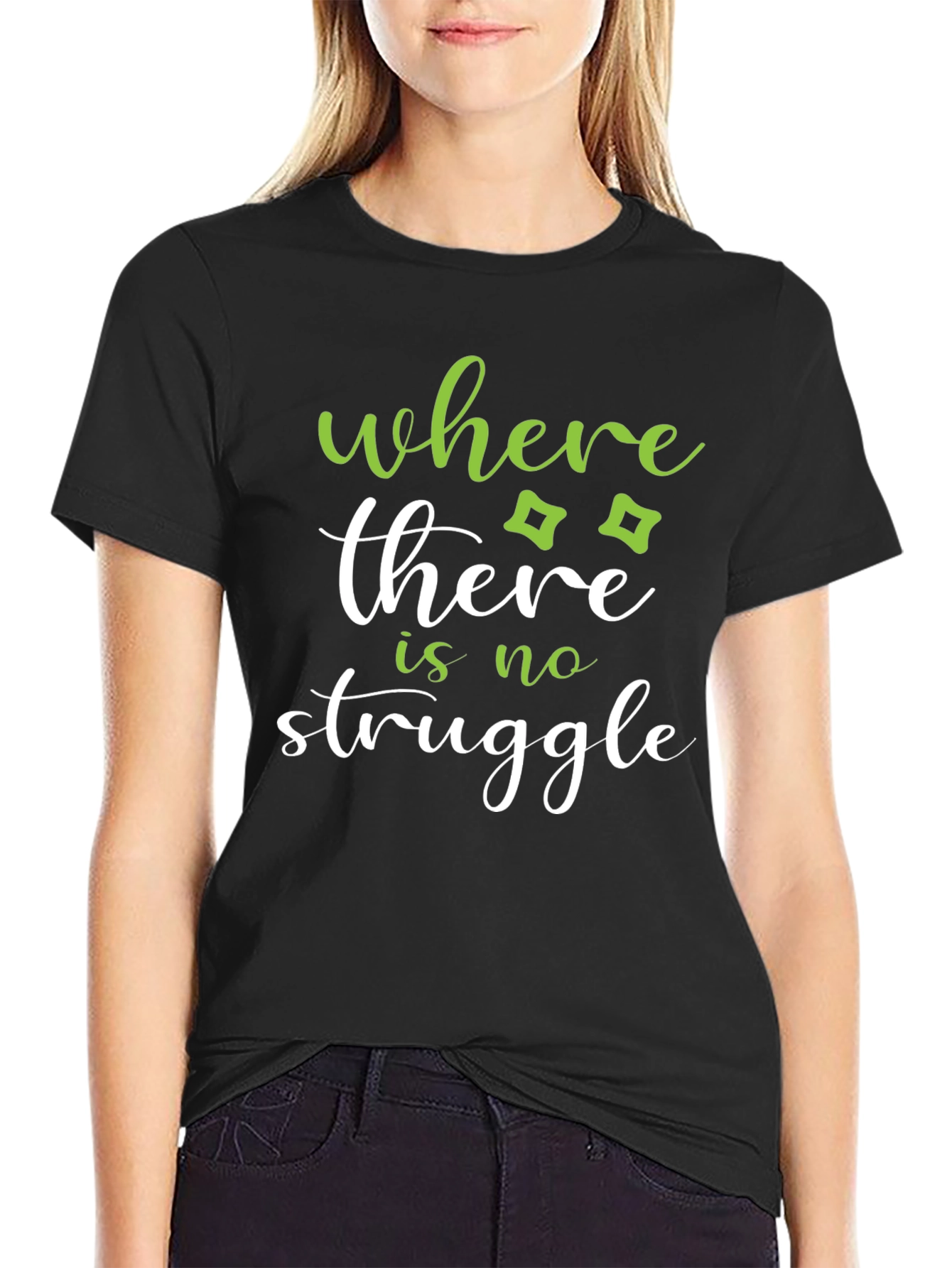 Where There Is No Struggle Tee