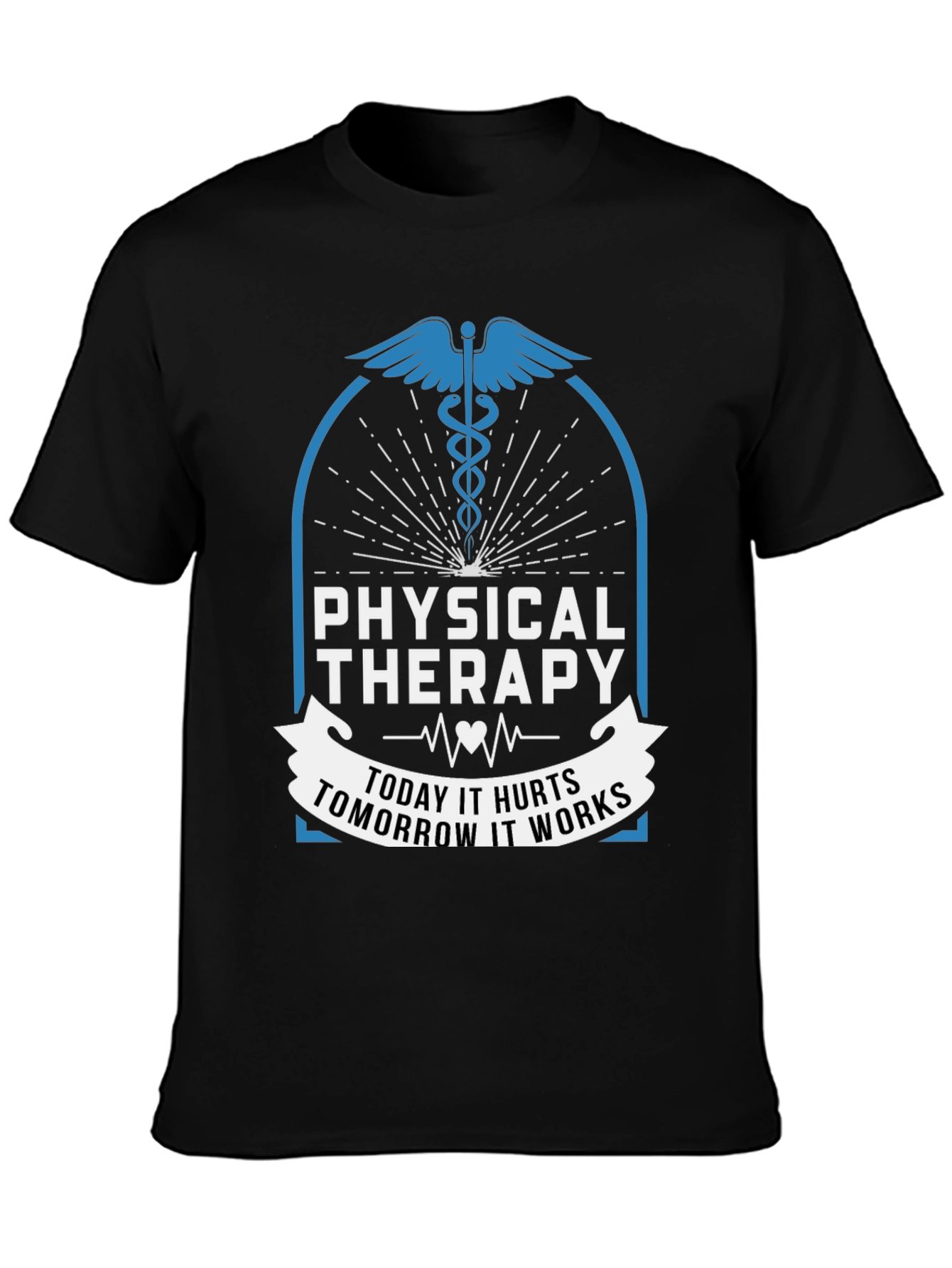 Physical Therapy Today Hurts Tomorrow Works T-Shirt