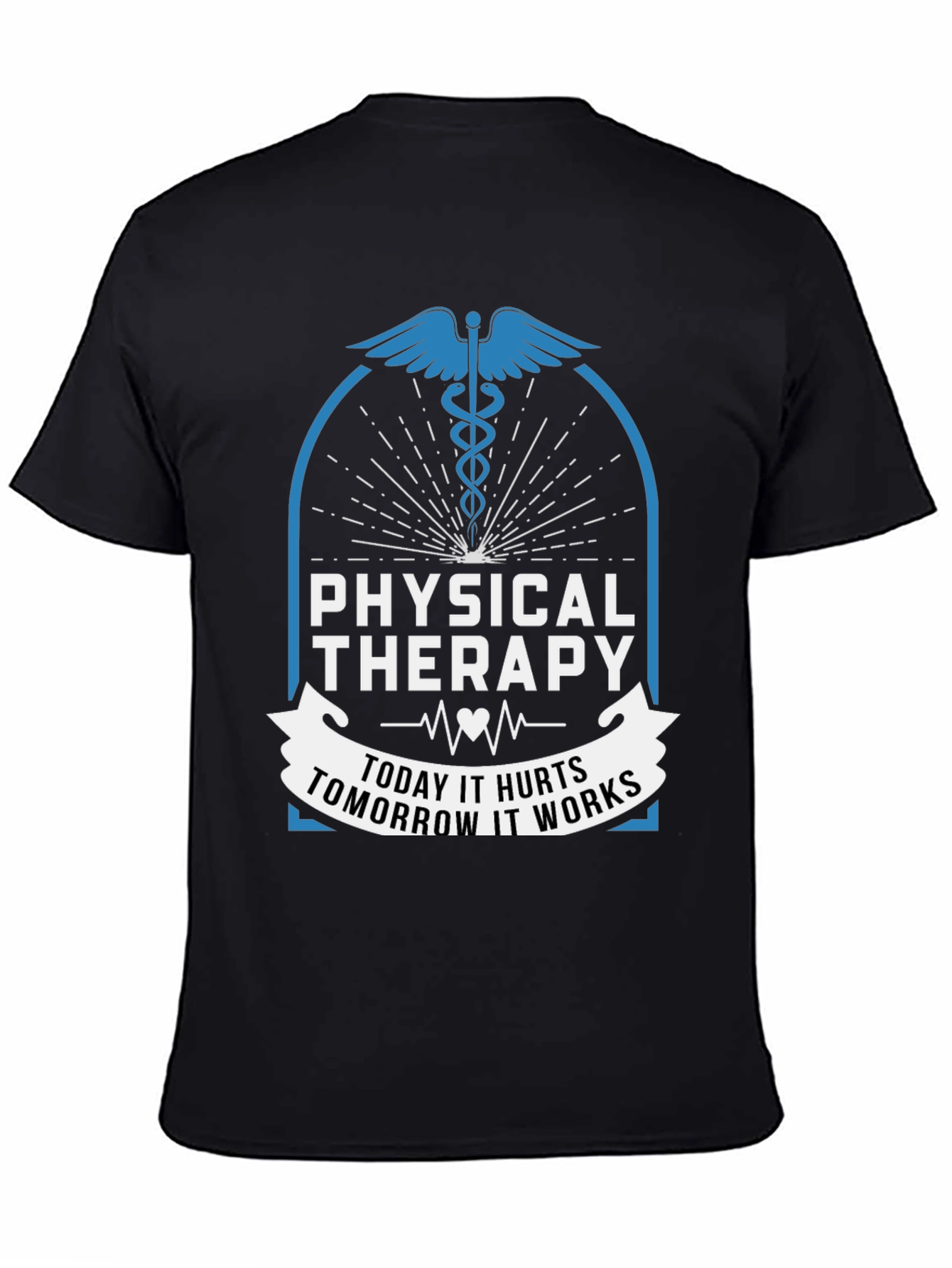 Physical Therapy Today Hurts Tomorrow Works T-Shirt