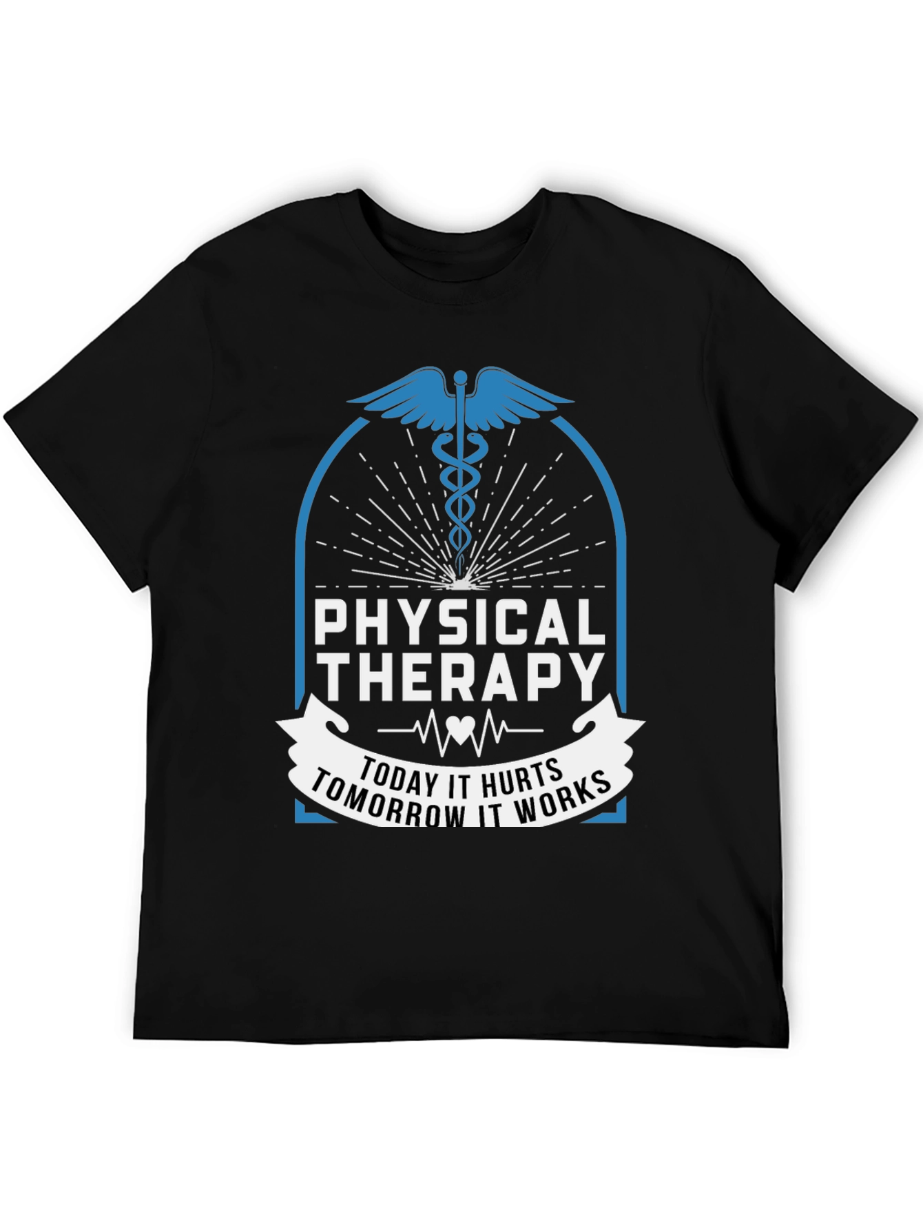 Physical Therapy Today Hurts Tomorrow Works T-Shirt