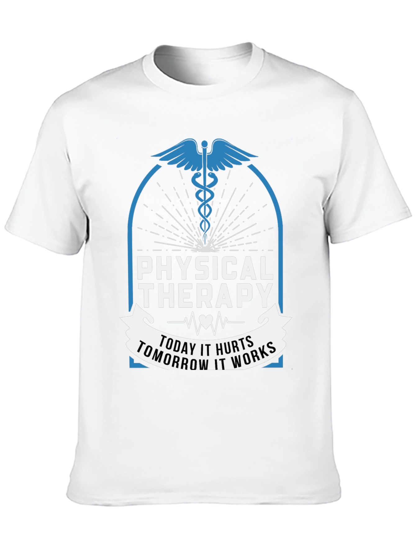 Physical Therapy Today Hurts Tomorrow Works T-Shirt
