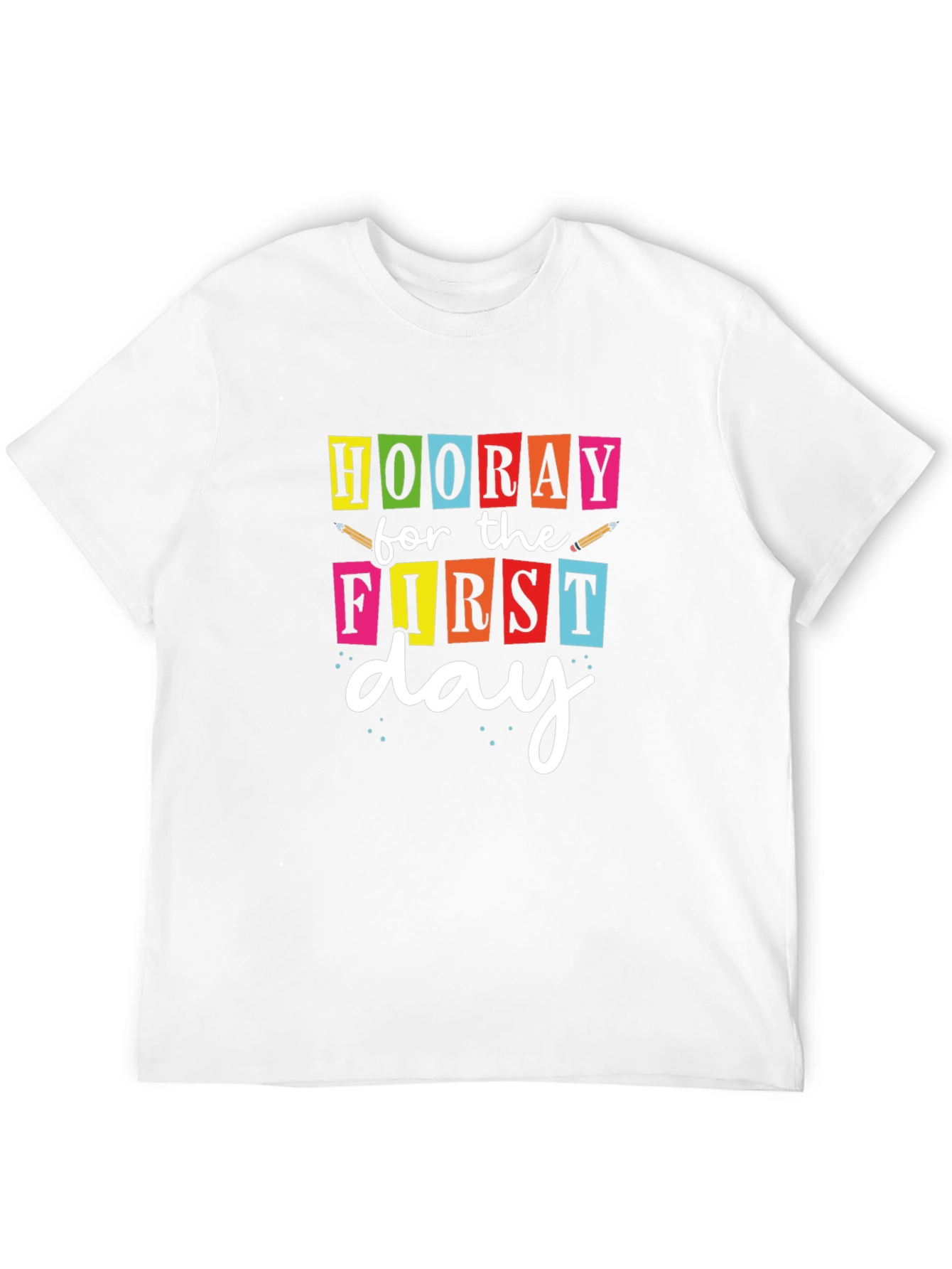 Hooray For The First Day Graphic Tee