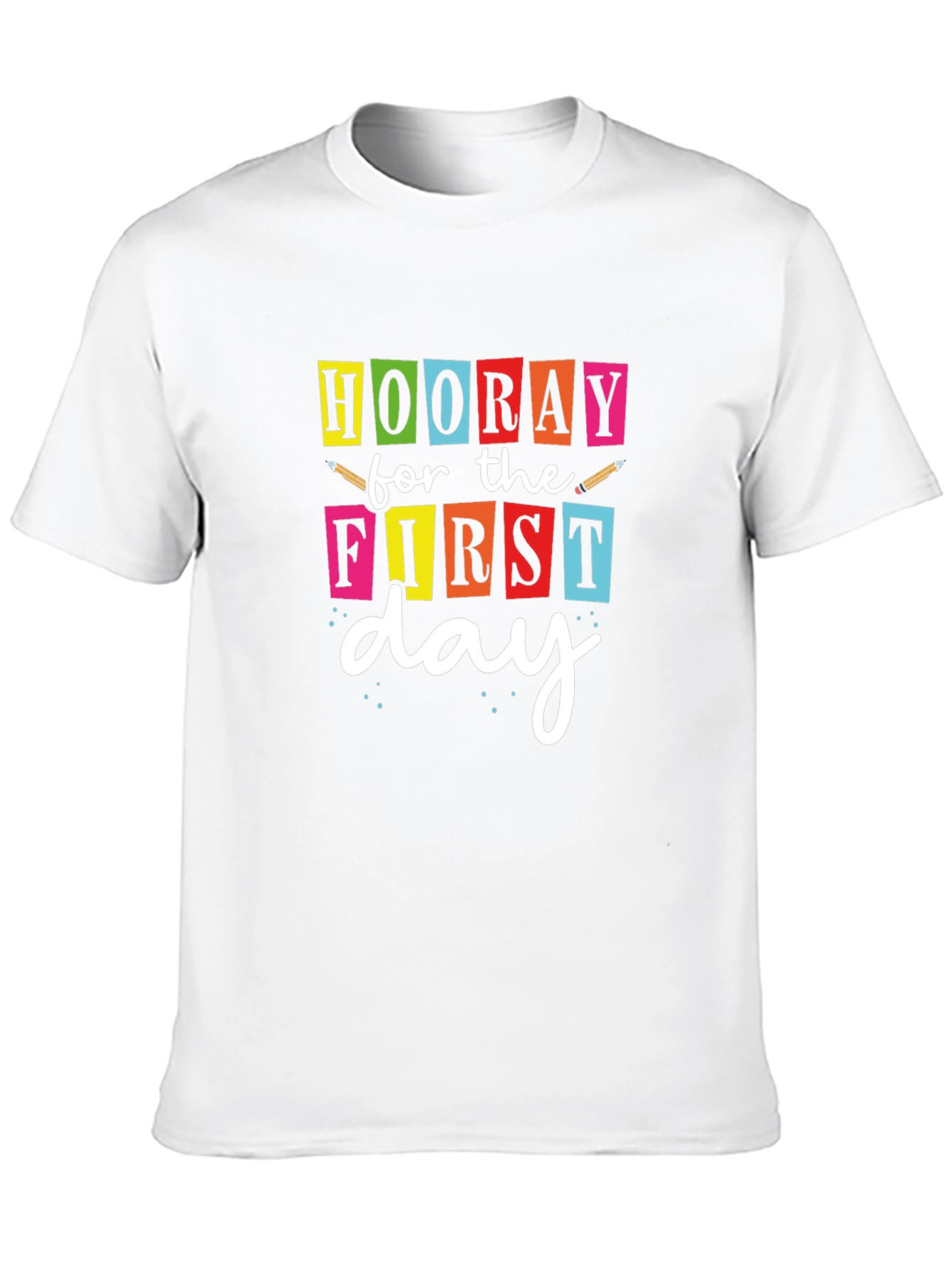 Hooray For The First Day Graphic Tee