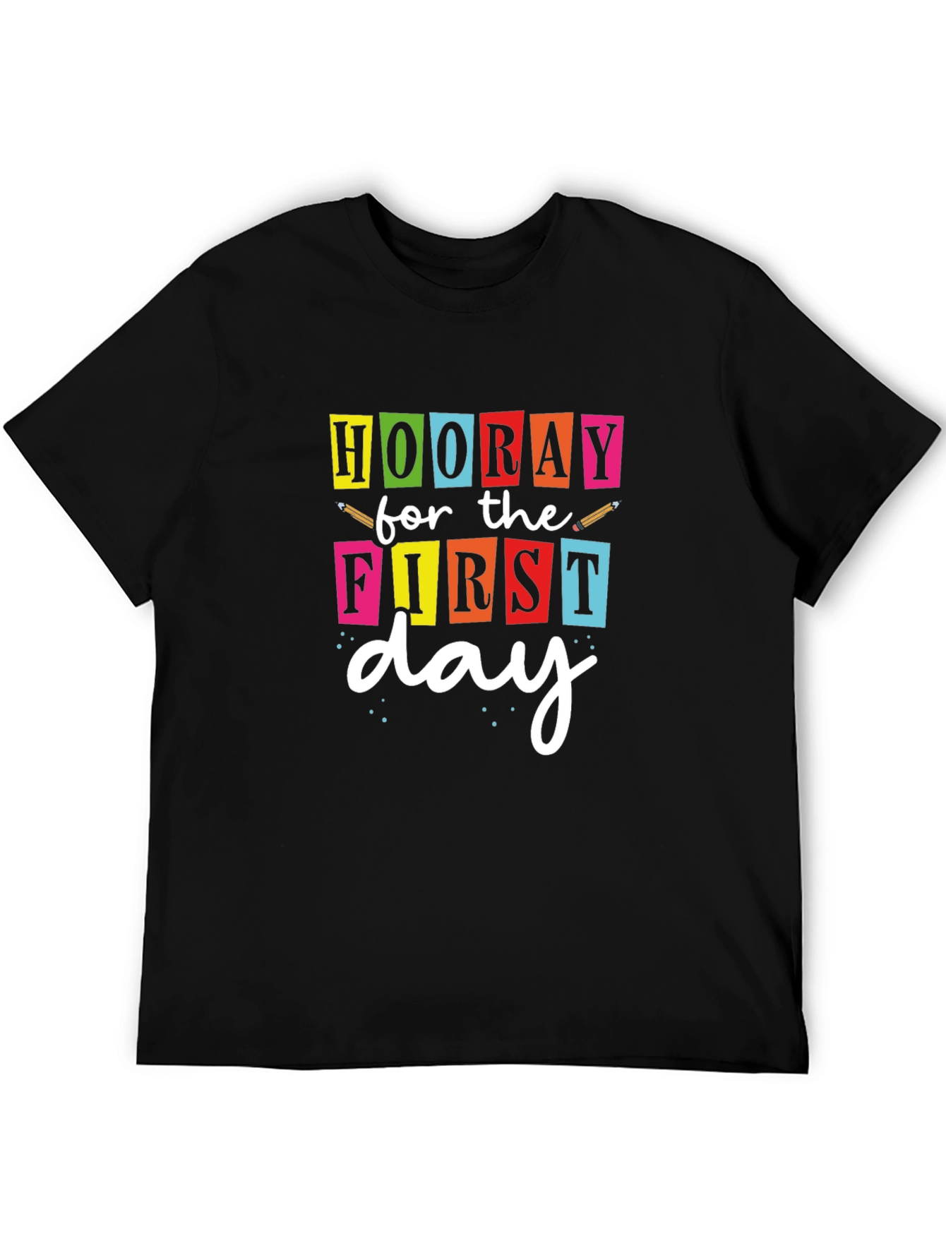 Hooray For The First Day Graphic Tee