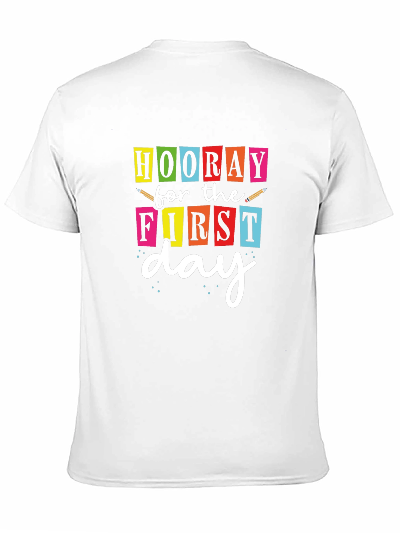 Hooray For The First Day Graphic Tee