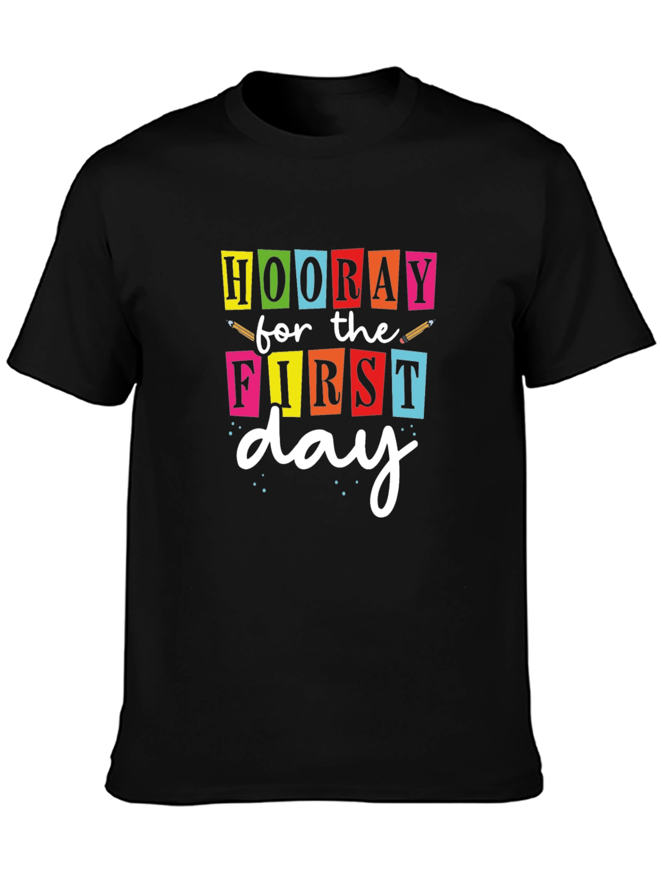 Hooray For The First Day Graphic Tee