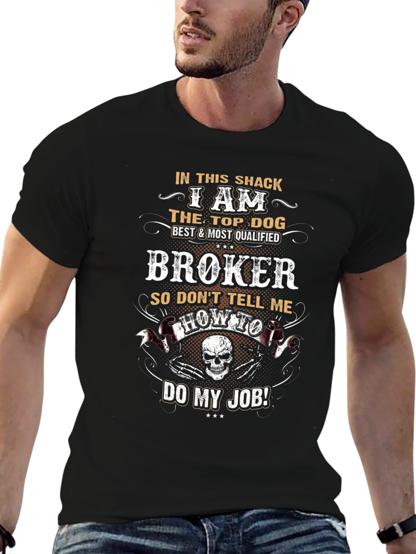 Best Broker T-Shirt - In This Shack Top Dog