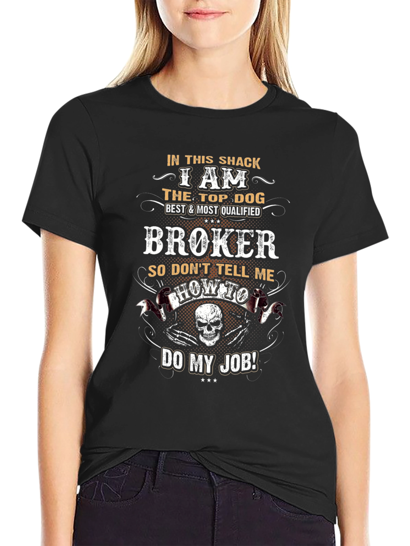 Best Broker T-Shirt - In This Shack Top Dog