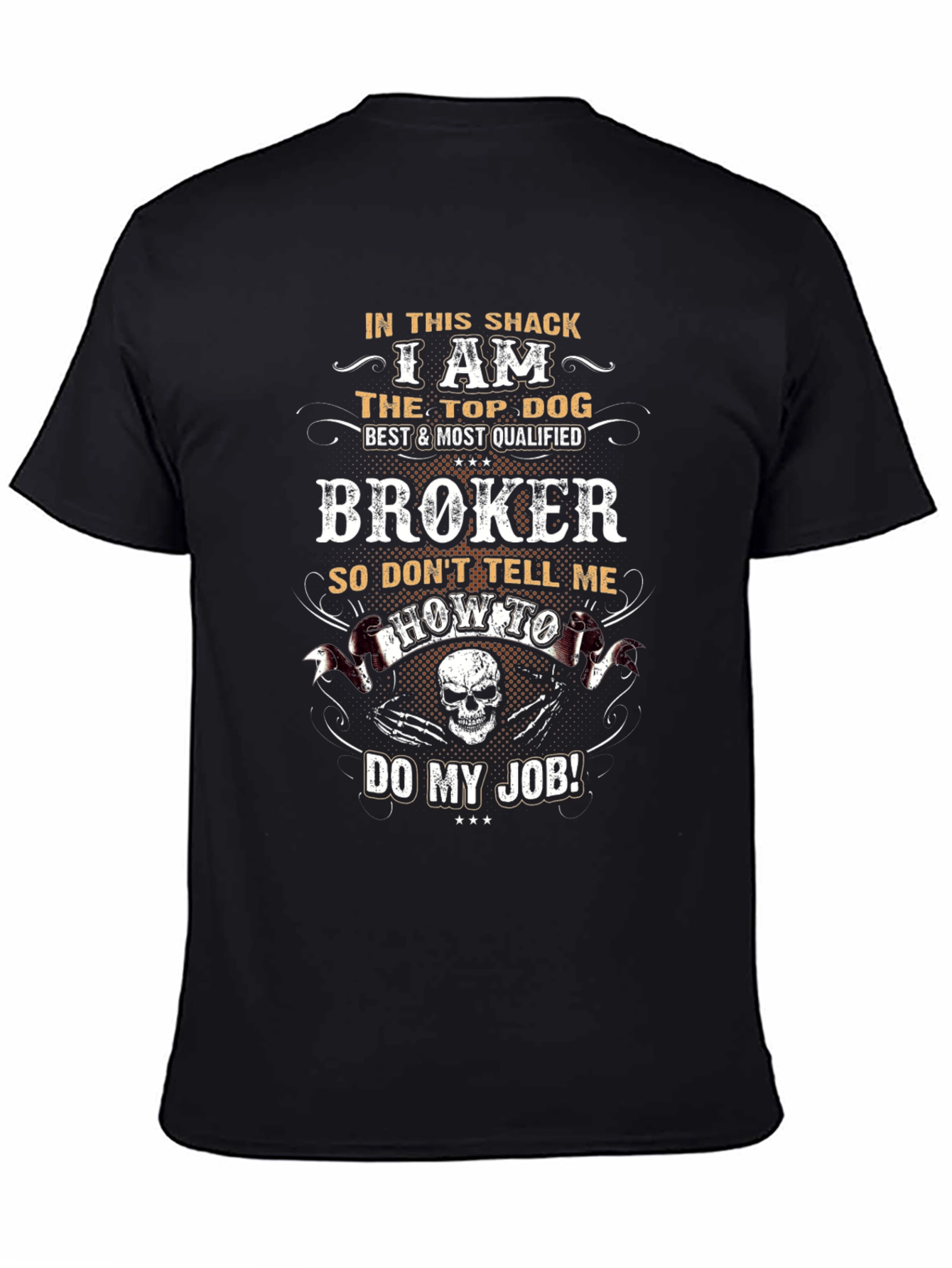 Best Broker T-Shirt - In This Shack Top Dog