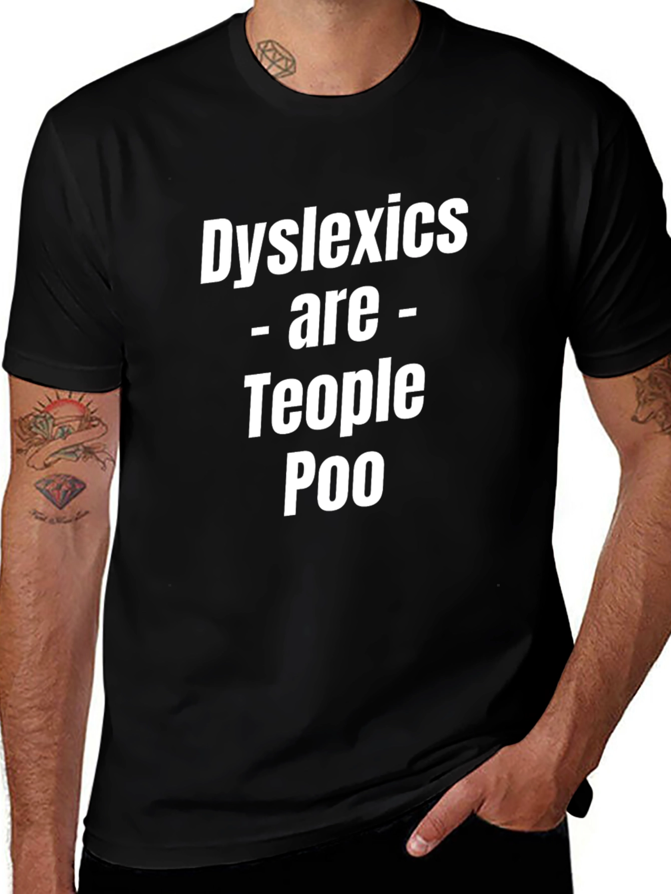 Dyslexics Are Teople Too Funny T-Shirt