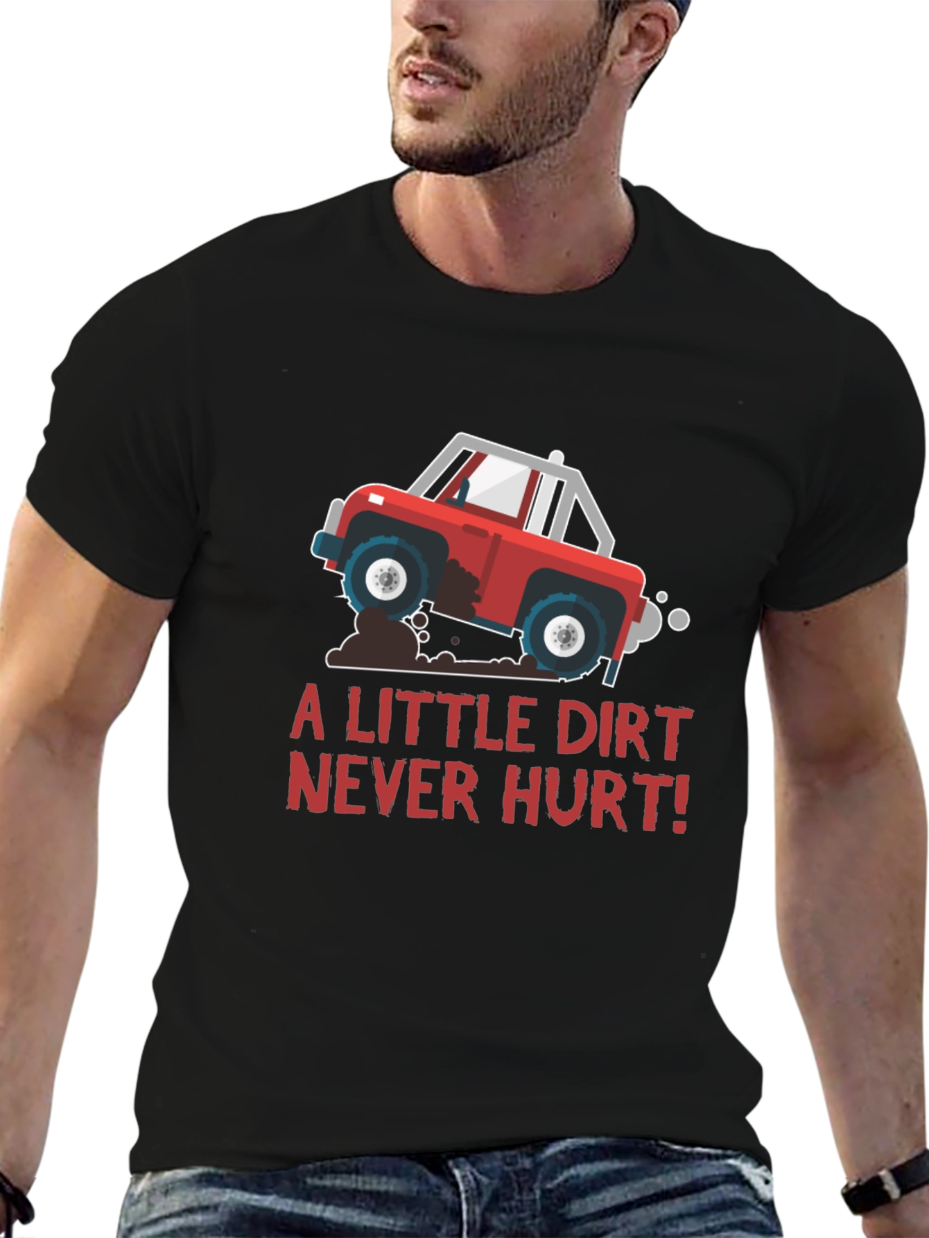 A Little Dirt Never Hurt T-Shirt