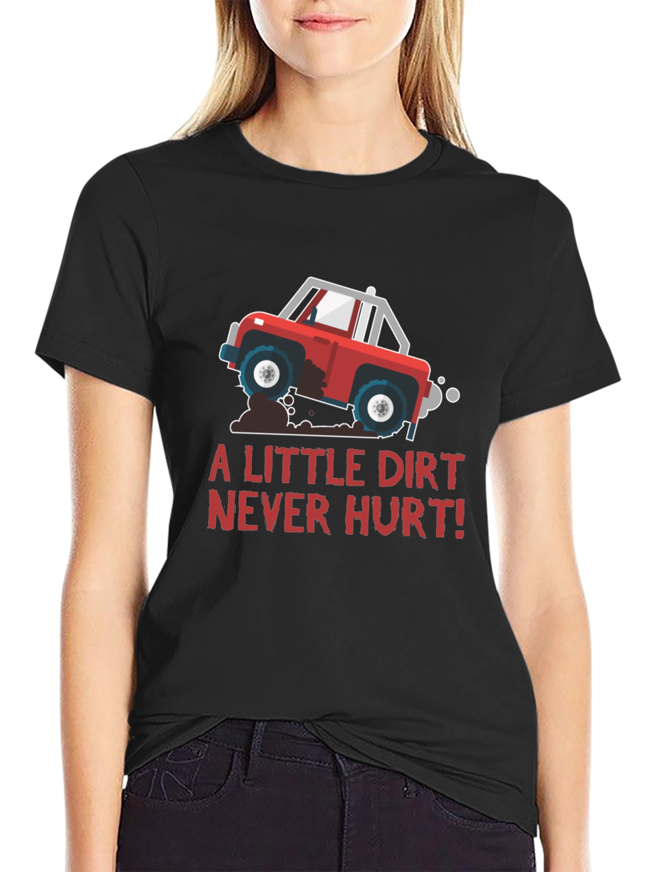A Little Dirt Never Hurt T-Shirt