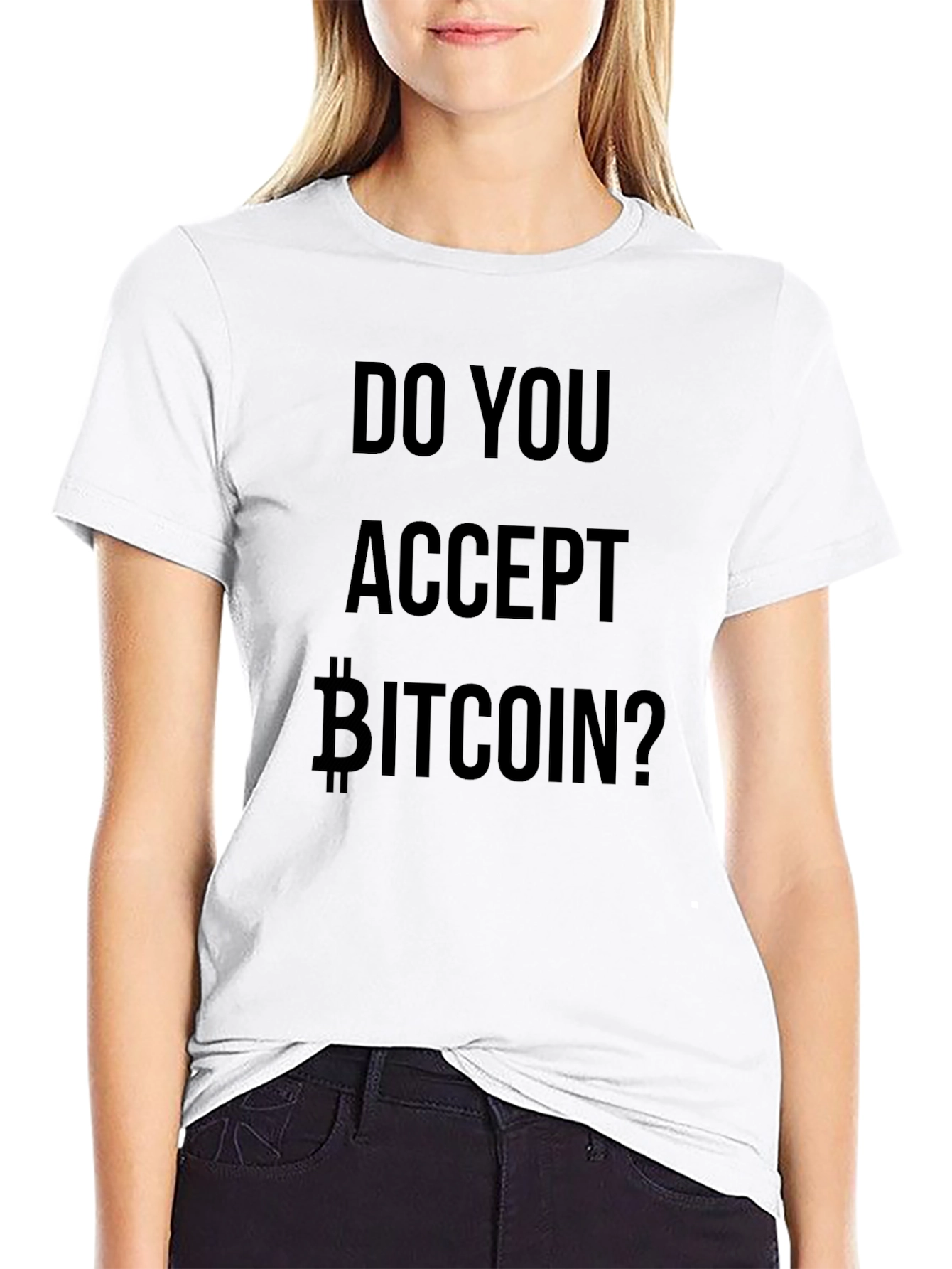 Do You Accept Bitcoin? T-Shirt