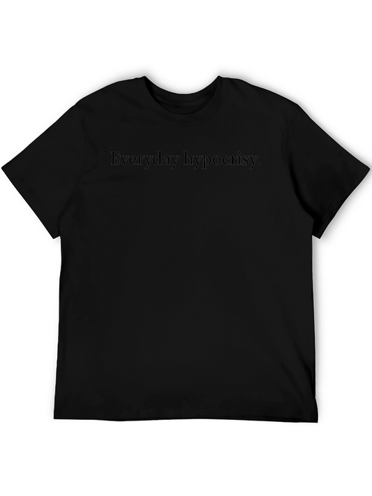 Everyday Hypocrisy Black T-Shirt - Unisex Style