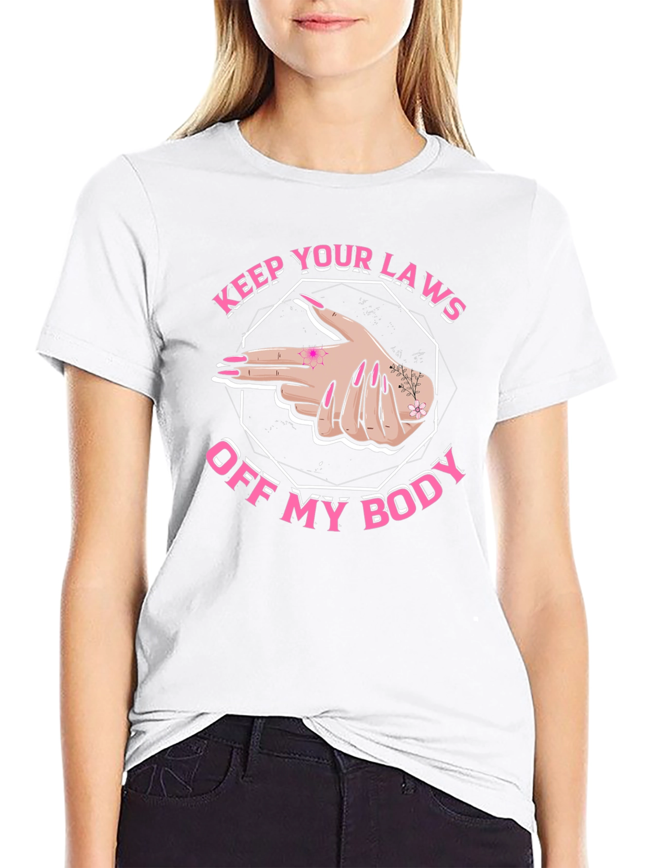 Pro Choice Keep Your Laws Off My Body T-Shirt
