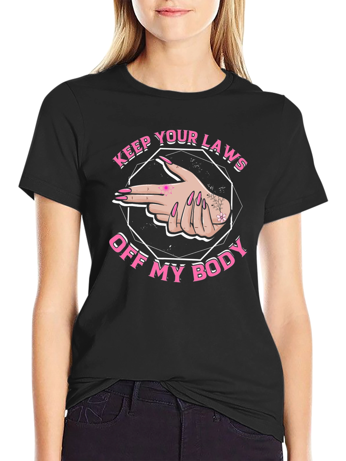 Pro Choice Keep Your Laws Off My Body T-Shirt