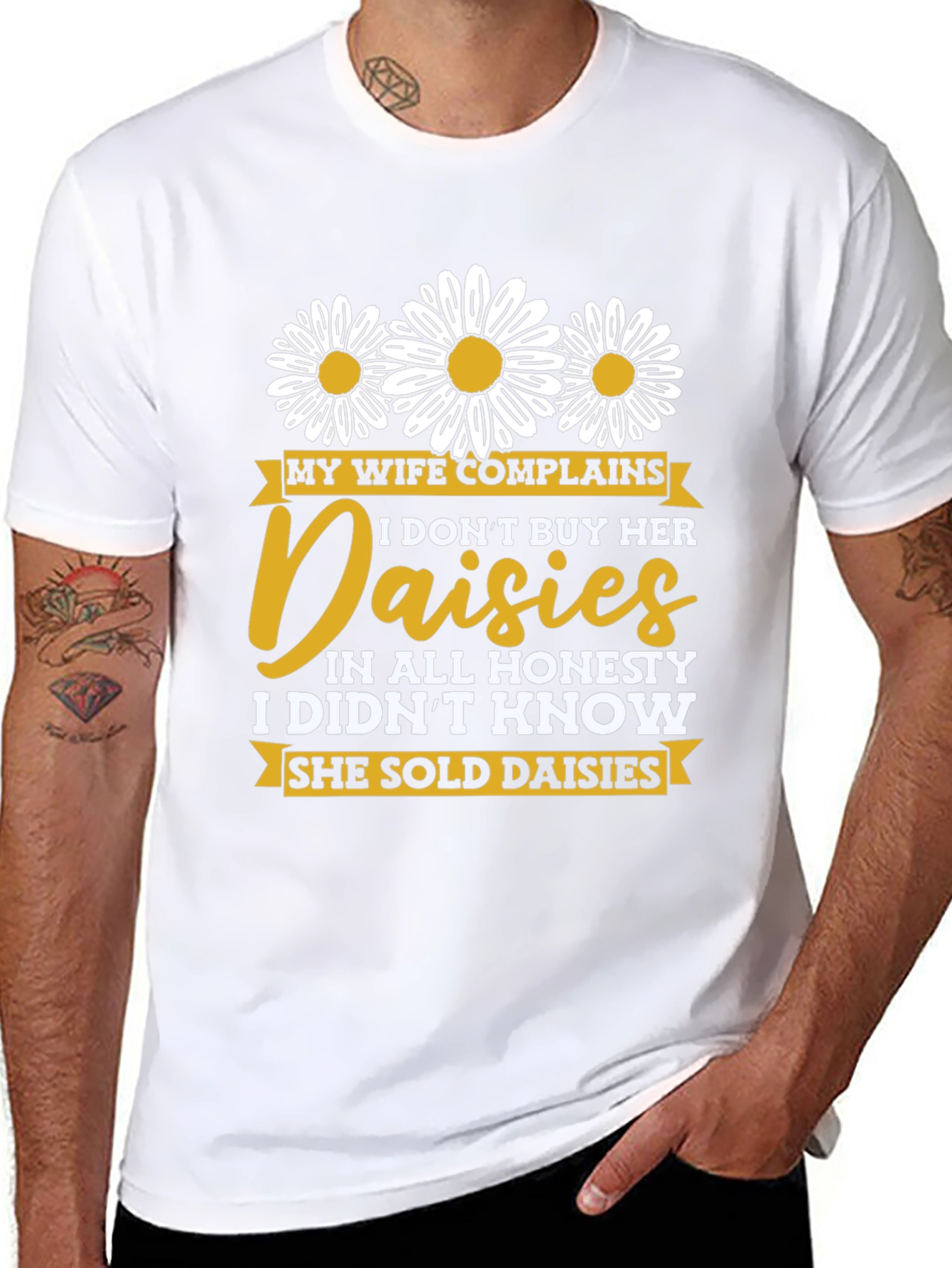 Funny Daisy Shirt: My Wife Complains Humor Tee