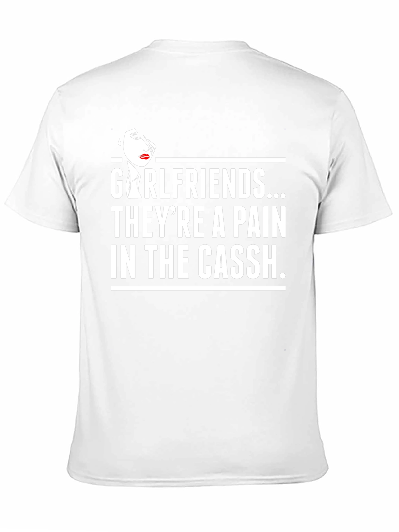 Girlfriends... Theyre a Pain T-Shirt Funny Sarcastic Tee