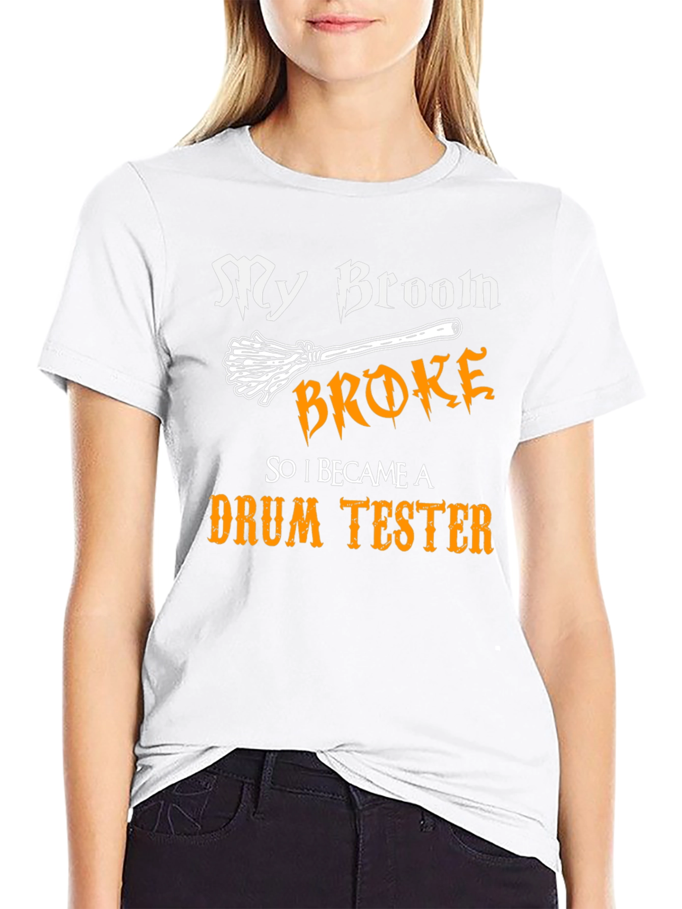My Broom Broke Drum Tester Graphic Tee