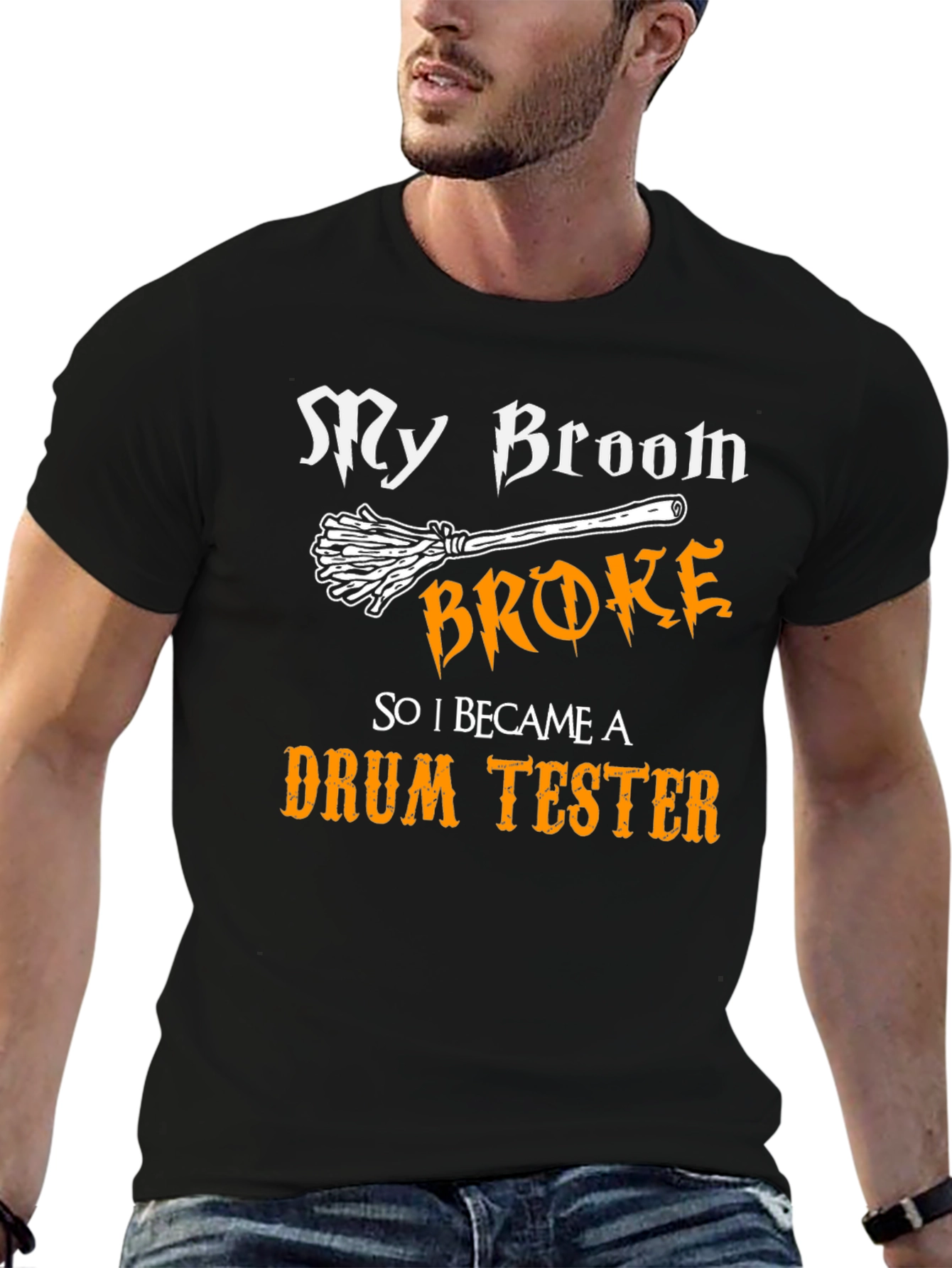 My Broom Broke Drum Tester Graphic Tee