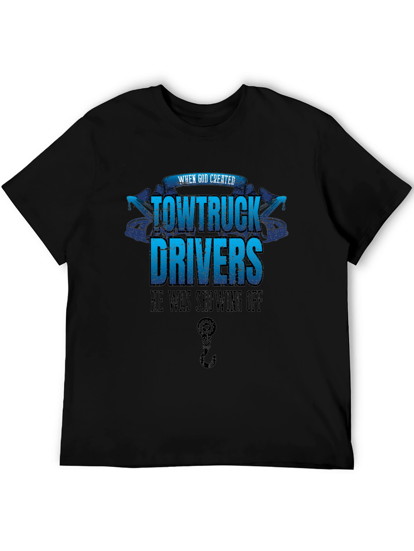 Tow Truck Driver T-Shirt - Showing Off Design