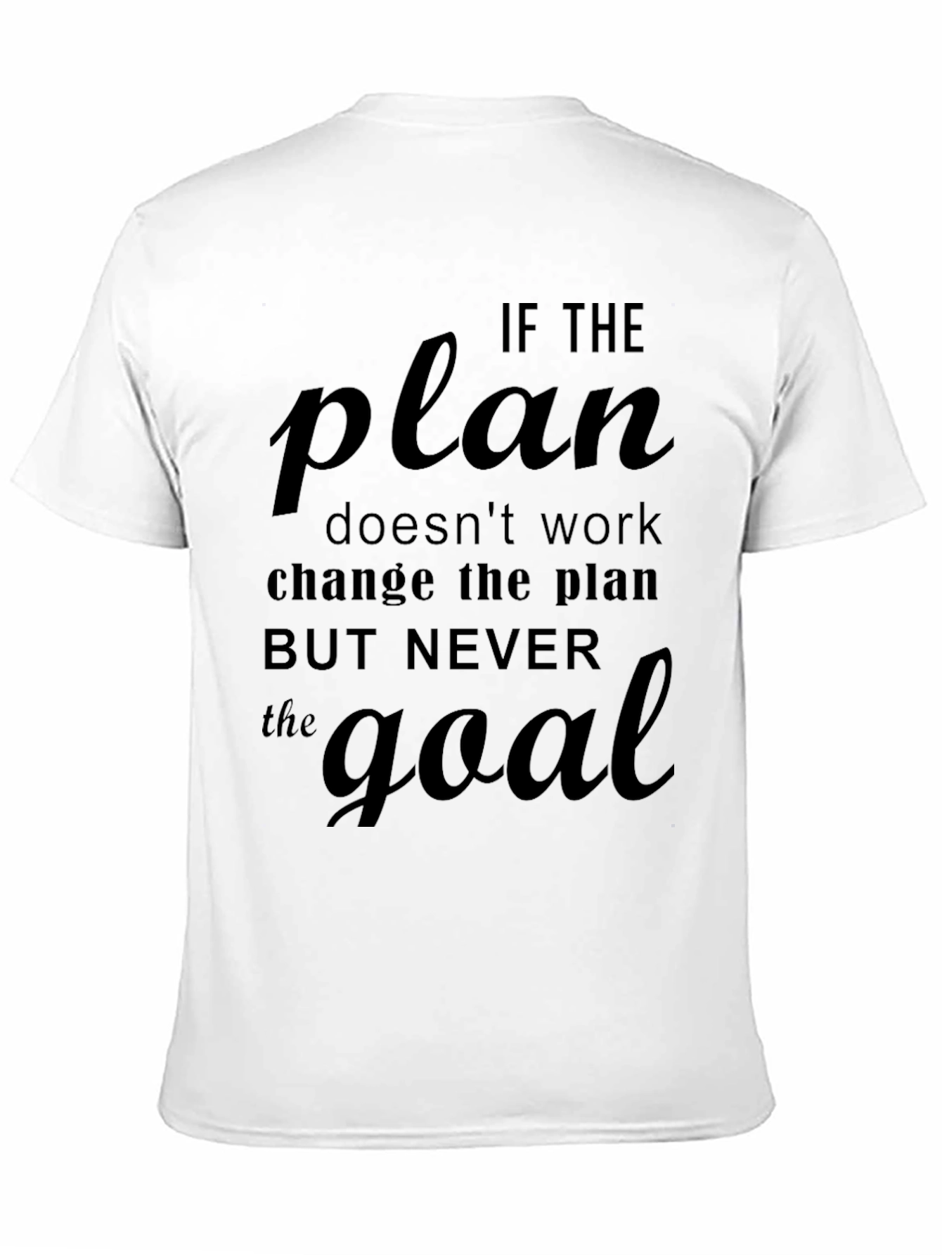 Inspirational Motivation T-Shirt - Never The Goal
