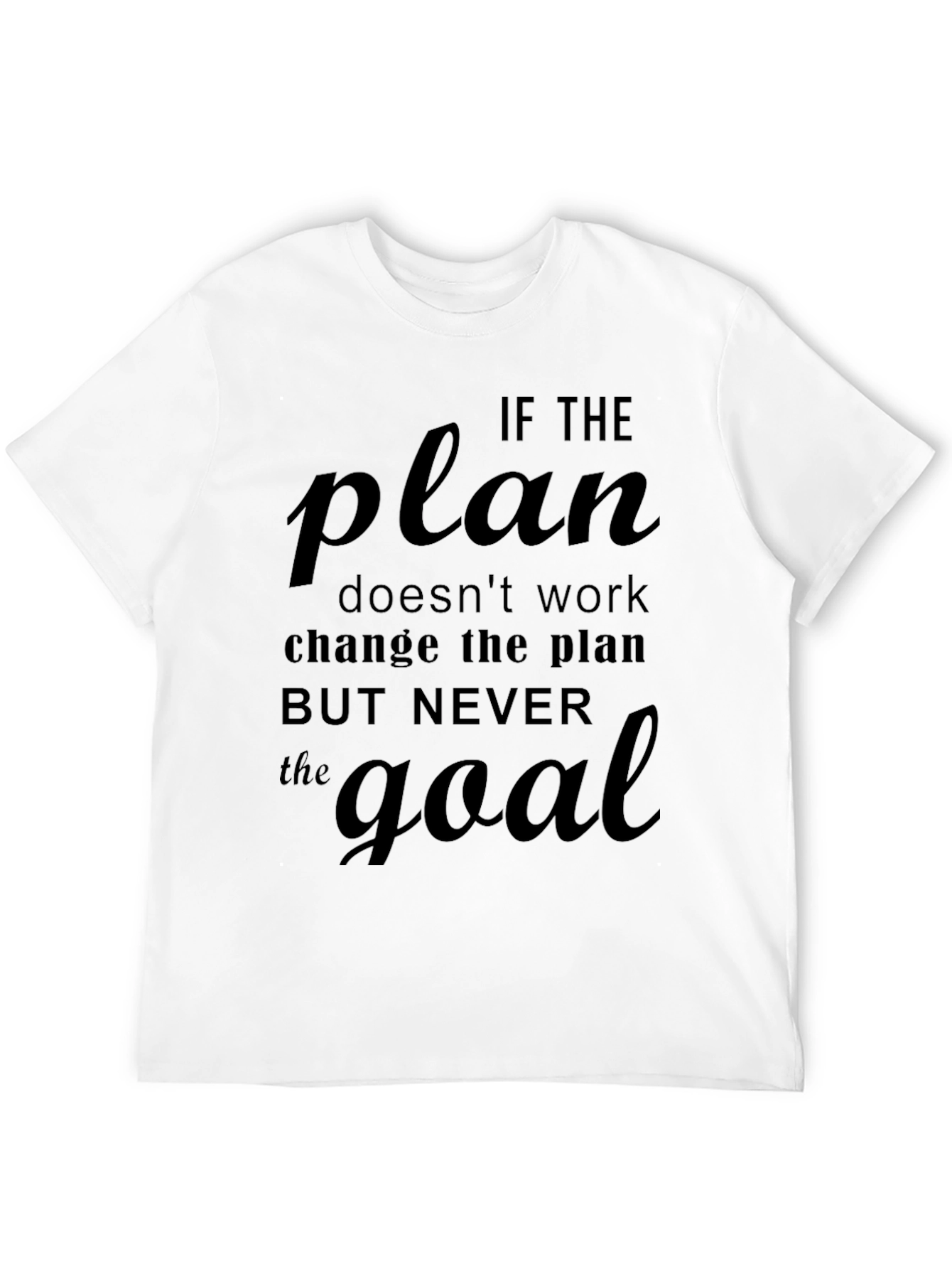 Inspirational Motivation T-Shirt - Never The Goal