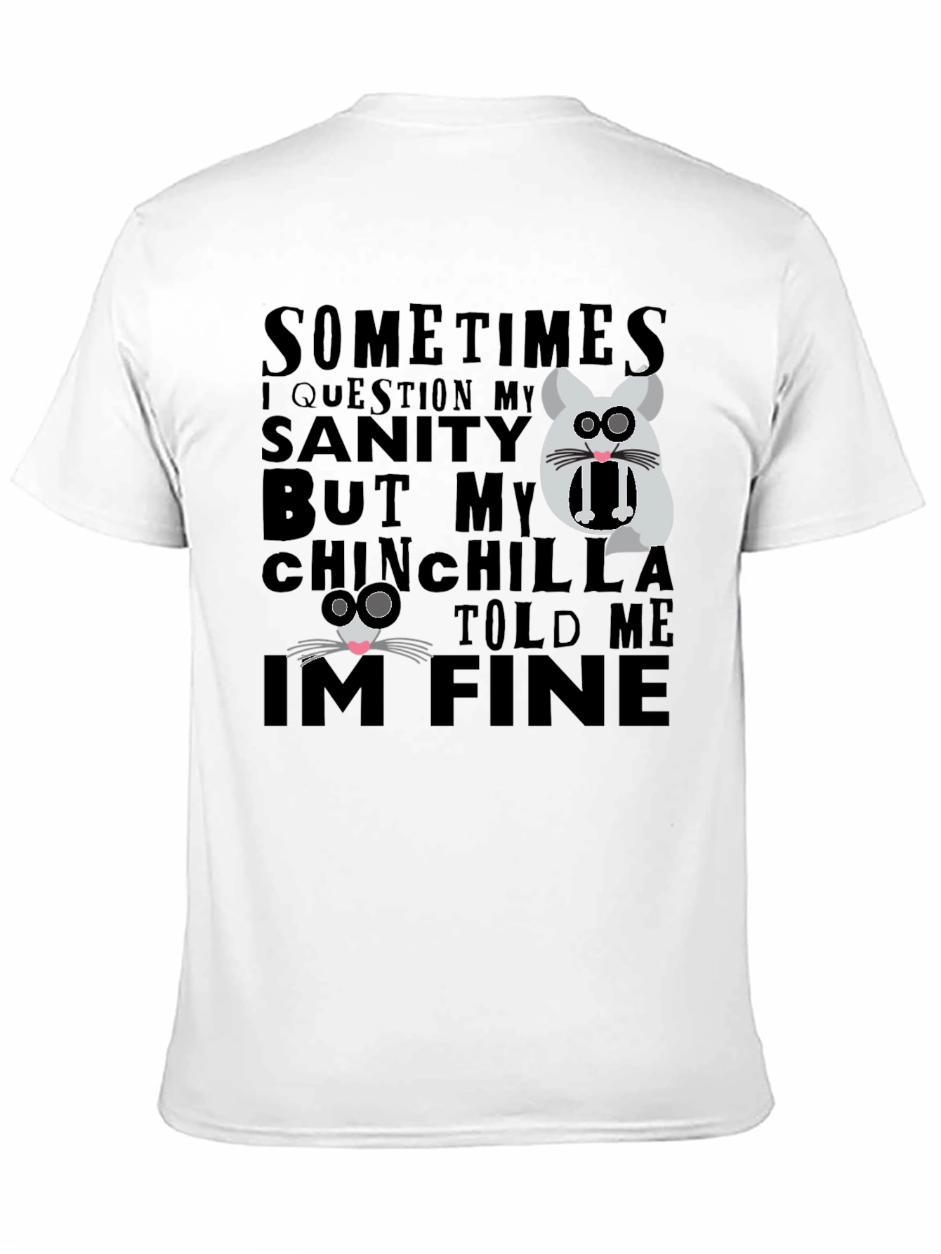 Funny Chinchilla T-Shirt - Sanity Check Tee